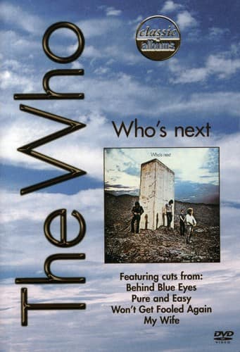 Front. The Who - Classic Albums - The Who: Who’s Next   - DVD.