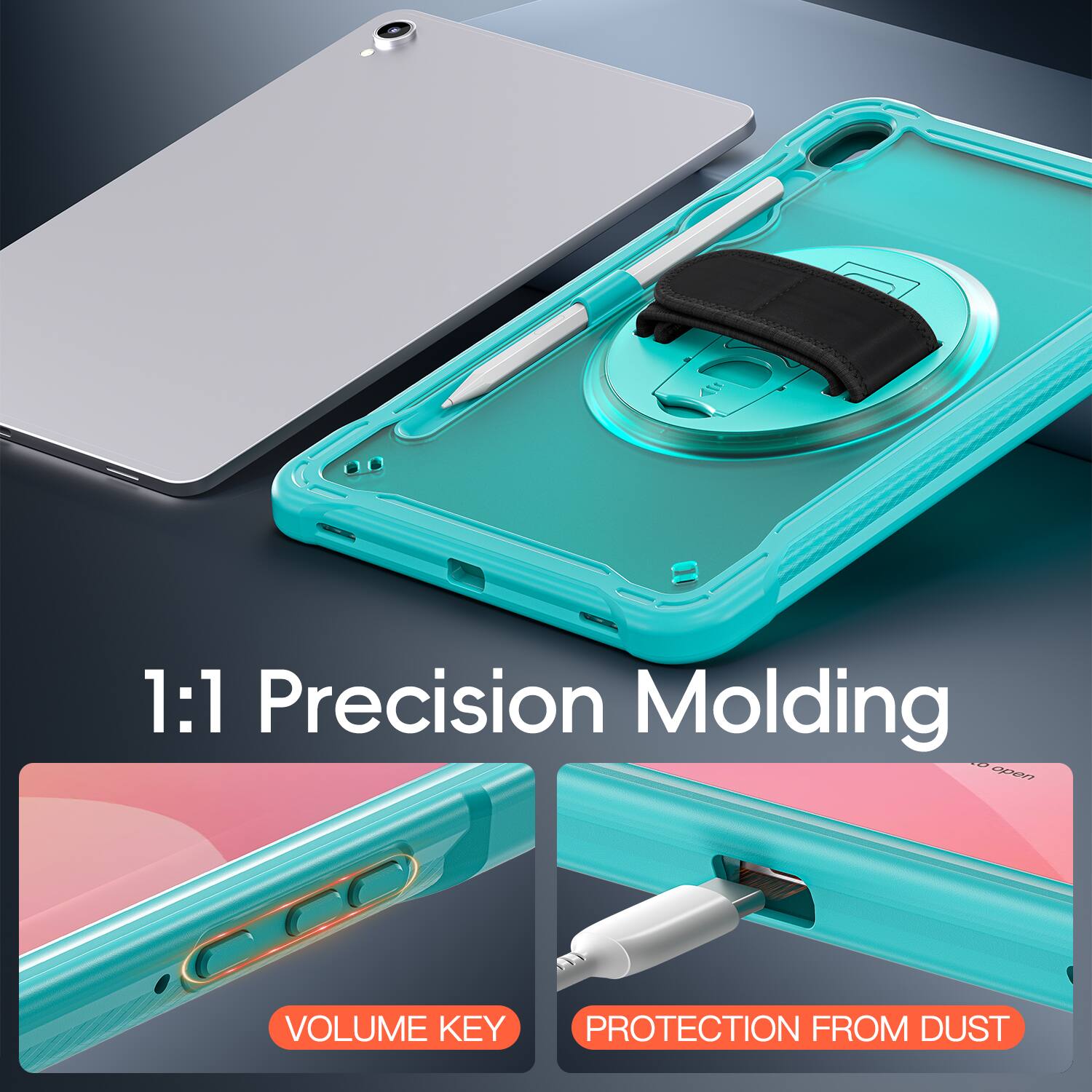 1:1 Precision Molding  
VOLUME KEY  
PROTECTION FROM DUST