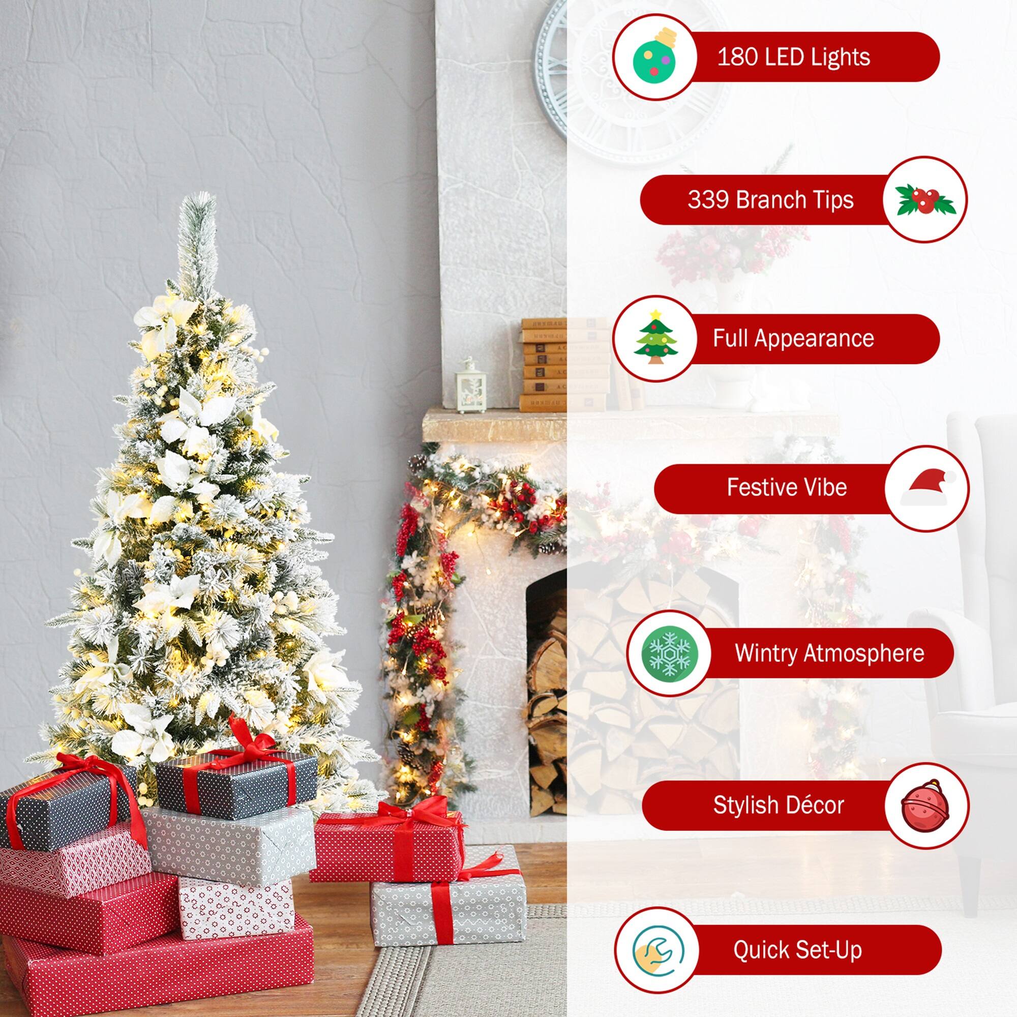 180 LED Lights  
339 Branch Tips  
Full Appearance  
Festive Vibe  
Winty Atmosphere  
Stylish Décor  
Quick Set-Up