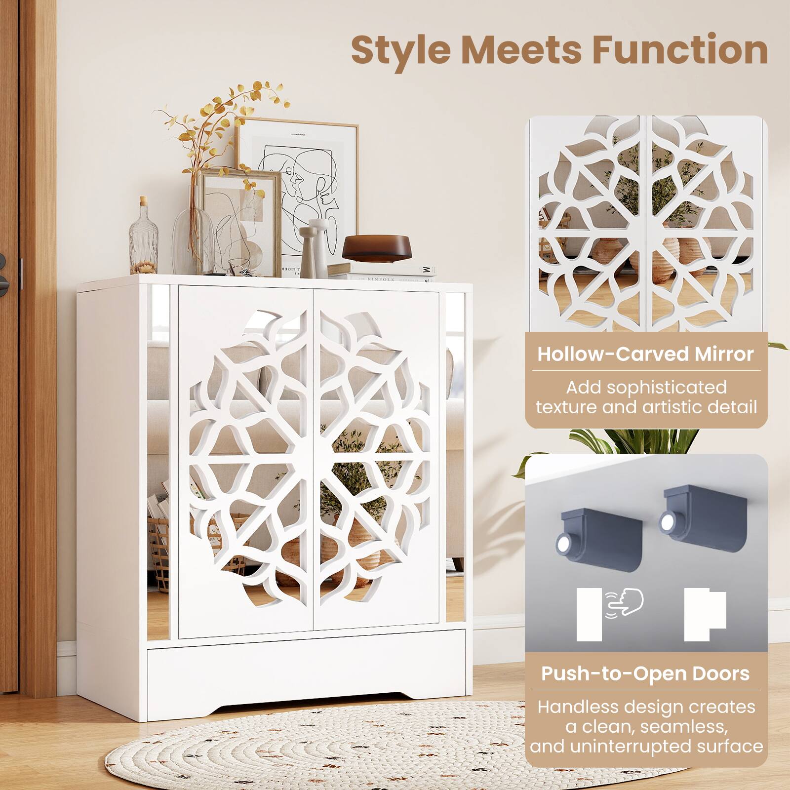 Style Meets Function

Hollow-Carved Mirror  
Add sophisticated texture and artistic detail

Push-to-Open Doors  
Handleless design creates a clean, seamless, and uninterrupted surface