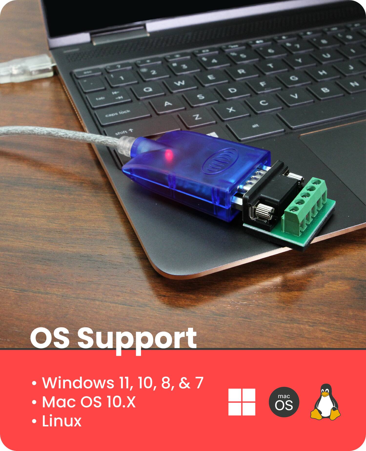 OS Support

- Windows 11, 10, 8, & 7
- Mac OS 10.X
- Linux