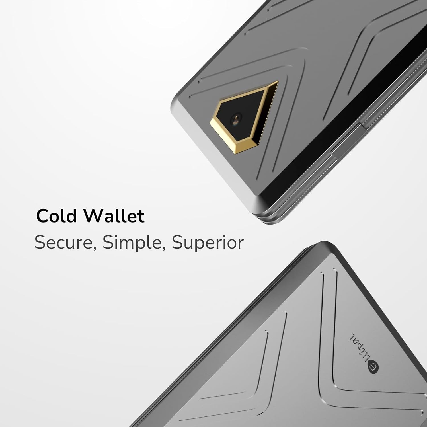 Cold Wallet  
Secure, Simple, Superior