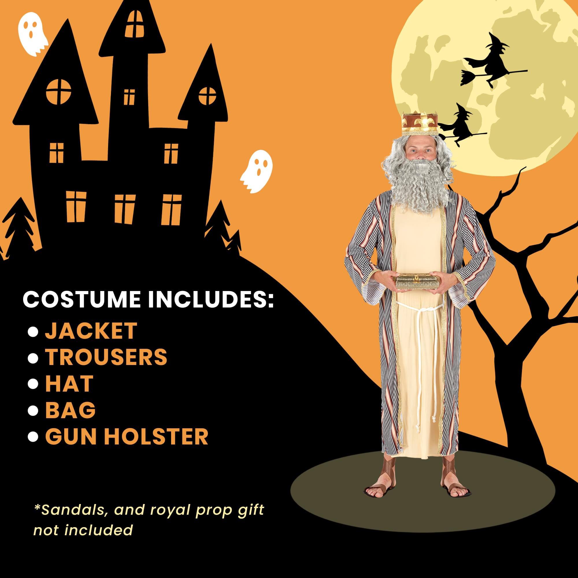 COSTUME INCLUDES:  
- JACKET  
- TROUSERS  
- HAT  
- BAG  
- GUN HOLSTER  

*Sandals, and royal prop gift not included