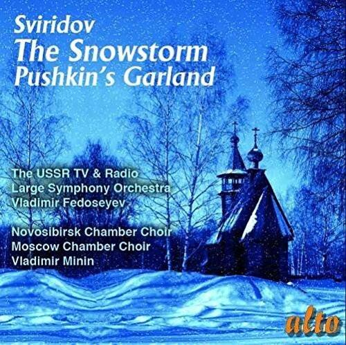 Sviridov  
The Snowstorm  
Pushkin's Garland  

The USSR TV & Radio Large Symphony Orchestra  
Vladimir Fedoseyev  

Novosibirsk Chamber Choir  
Moscow Chamber Choir  
Vladimir Minin  

alto