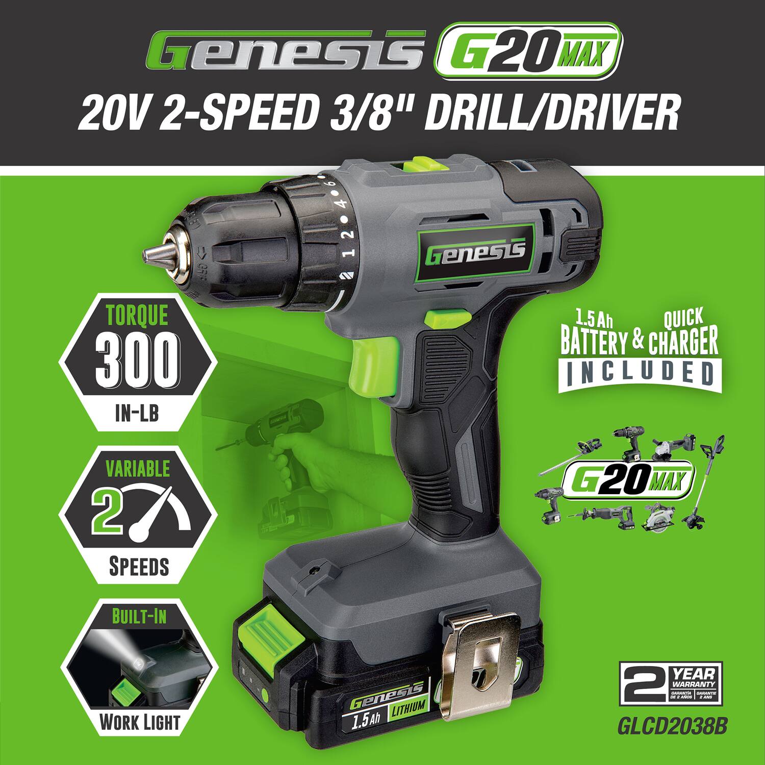 Genesis G20MAX 20V 2-Speed 3/8" Drill/Driver  
- Torque: 300 IN-LB  
- Variable 2 Speeds  
- Built-in Work Light  
- 1.5Ah Battery & Charger Included  
- 2 Year Warranty  
- Model: GLCD2038B