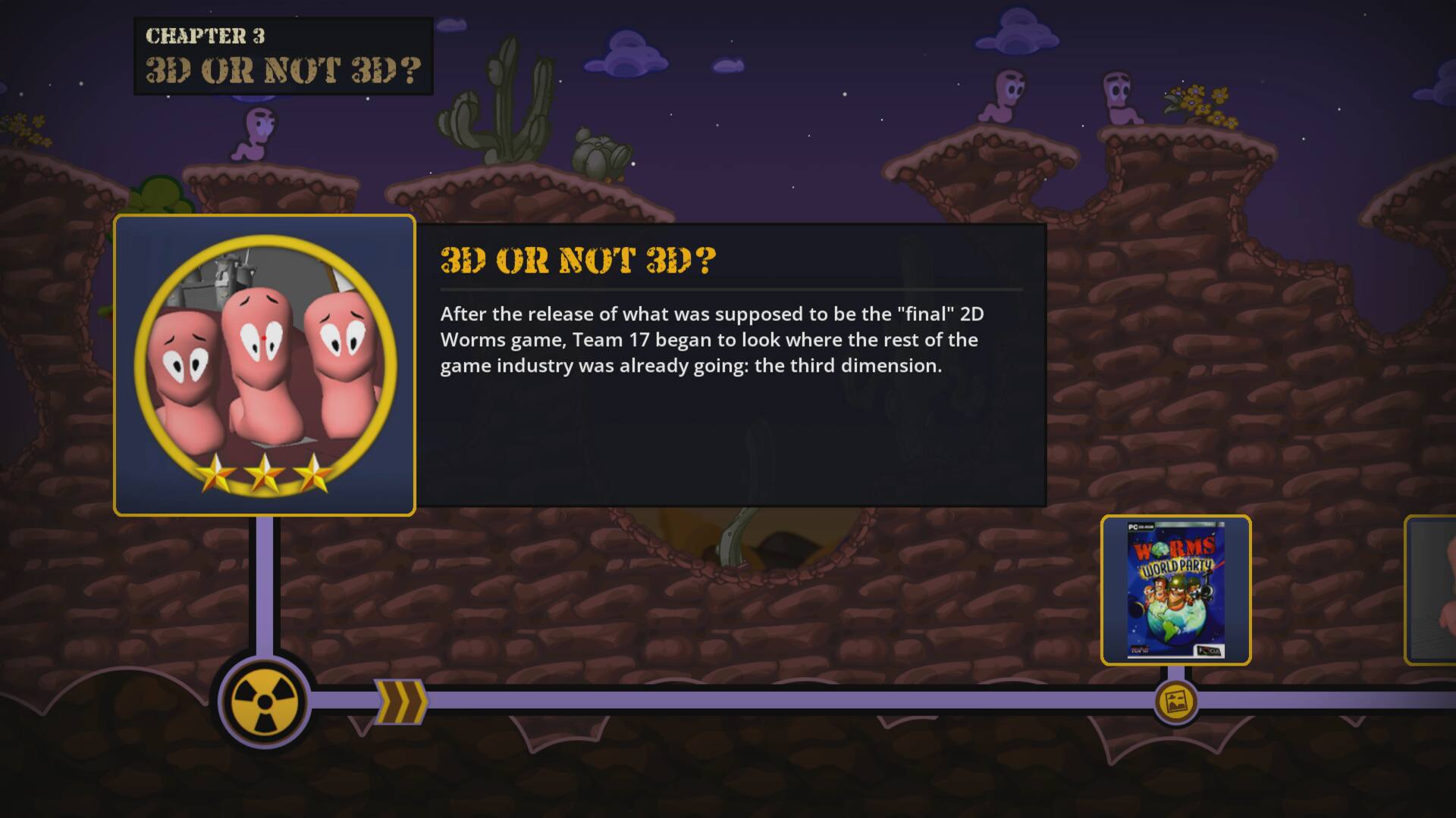 CHAPTER 3: 3D OR NOT 3D?

After the release of what was supposed to be the "final" 2D Worms game, Team 17 began to look where the rest of the game industry was already going: the third dimension.