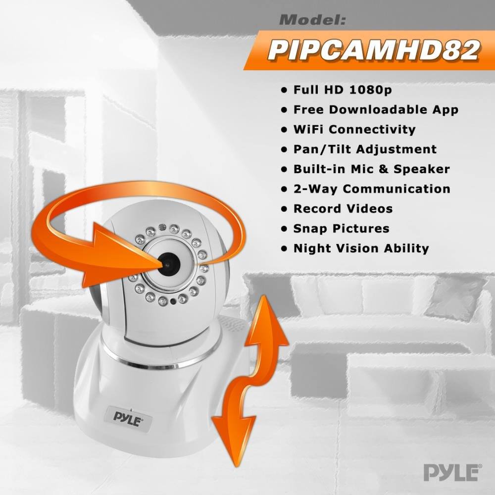 Model: PIPCAMHD82

- Full HD 1080p
- Free Downloadable App
- WiFi Connectivity
- Pan/Tilt Adjustment
- Built-in Mic & Speaker
- 2-Way Communication
- Record Videos
- Snap Pictures
- Night Vision Ability

PYLE
