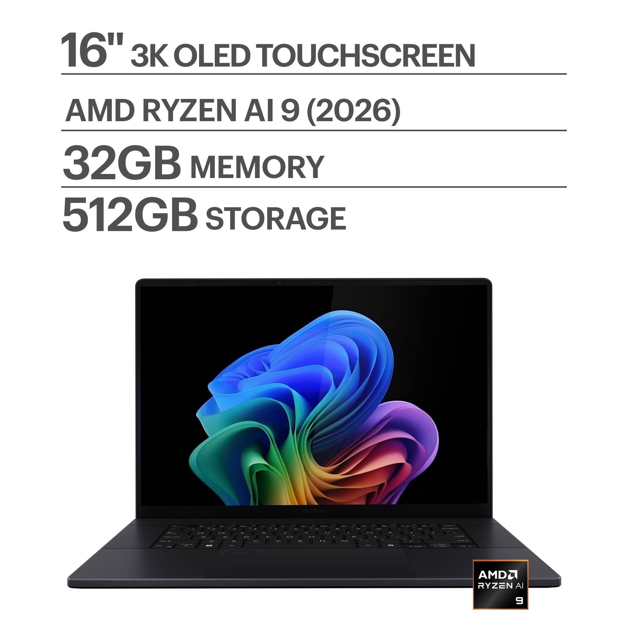 16" 3K OLED TOUCHSCREEN  
AMD RYZEN AI 9 (2026)  
32GB MEMORY  
512GB STORAGE