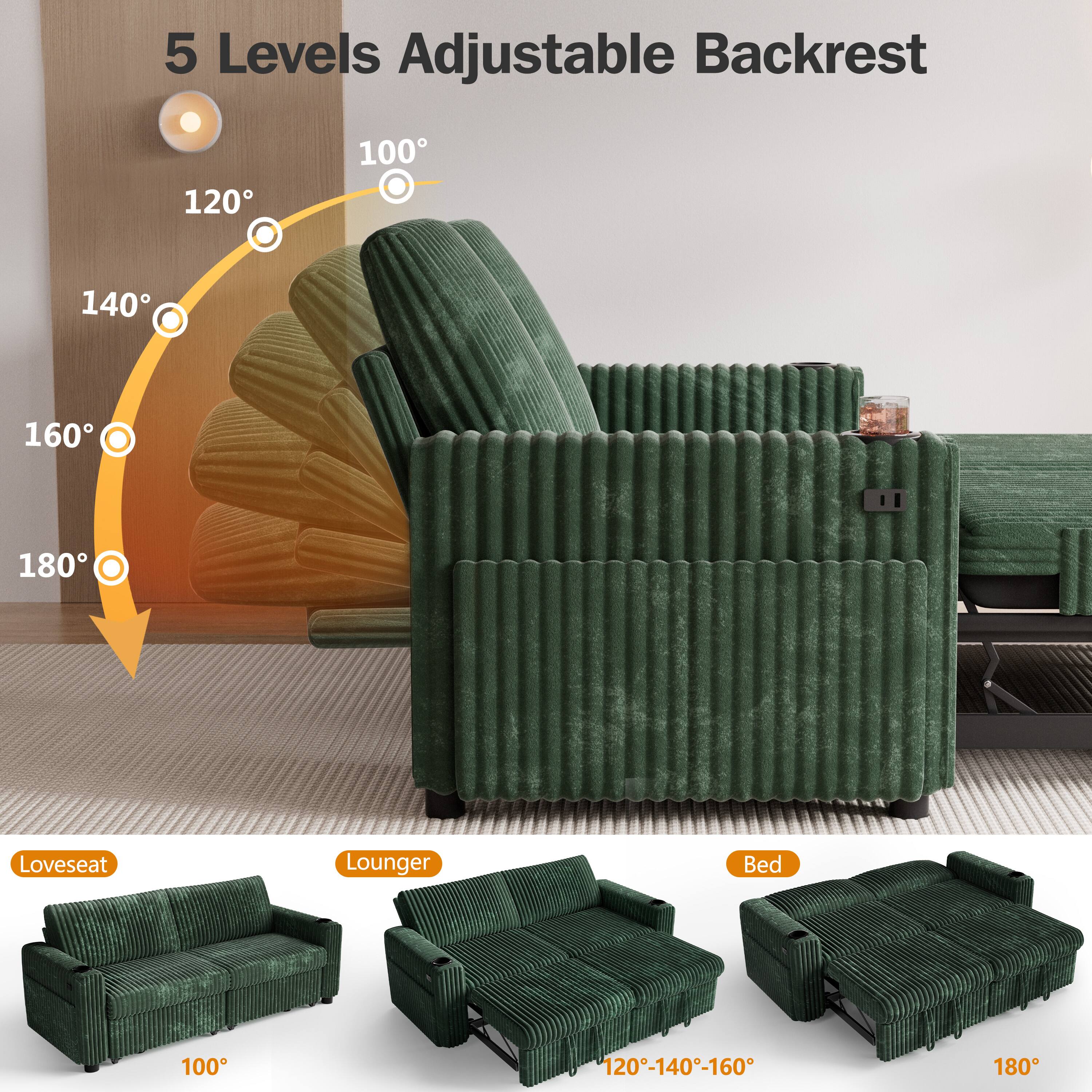 5 Levels Adjustable Backrest

120° 140° 160° 180°

Loveseat: 100°

Lounger: 120°-140°-160°

Bed: 180°