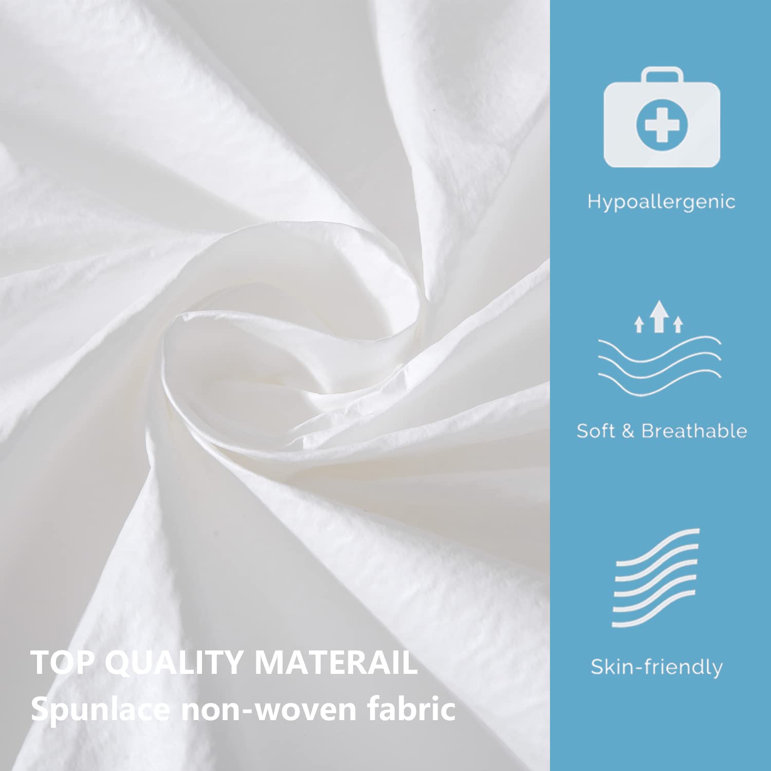- Hypoallergenic
- Soft & Breathable
- Skin-friendly

TOP QUALITY MATERIAL
Spunlace non-woven fabric