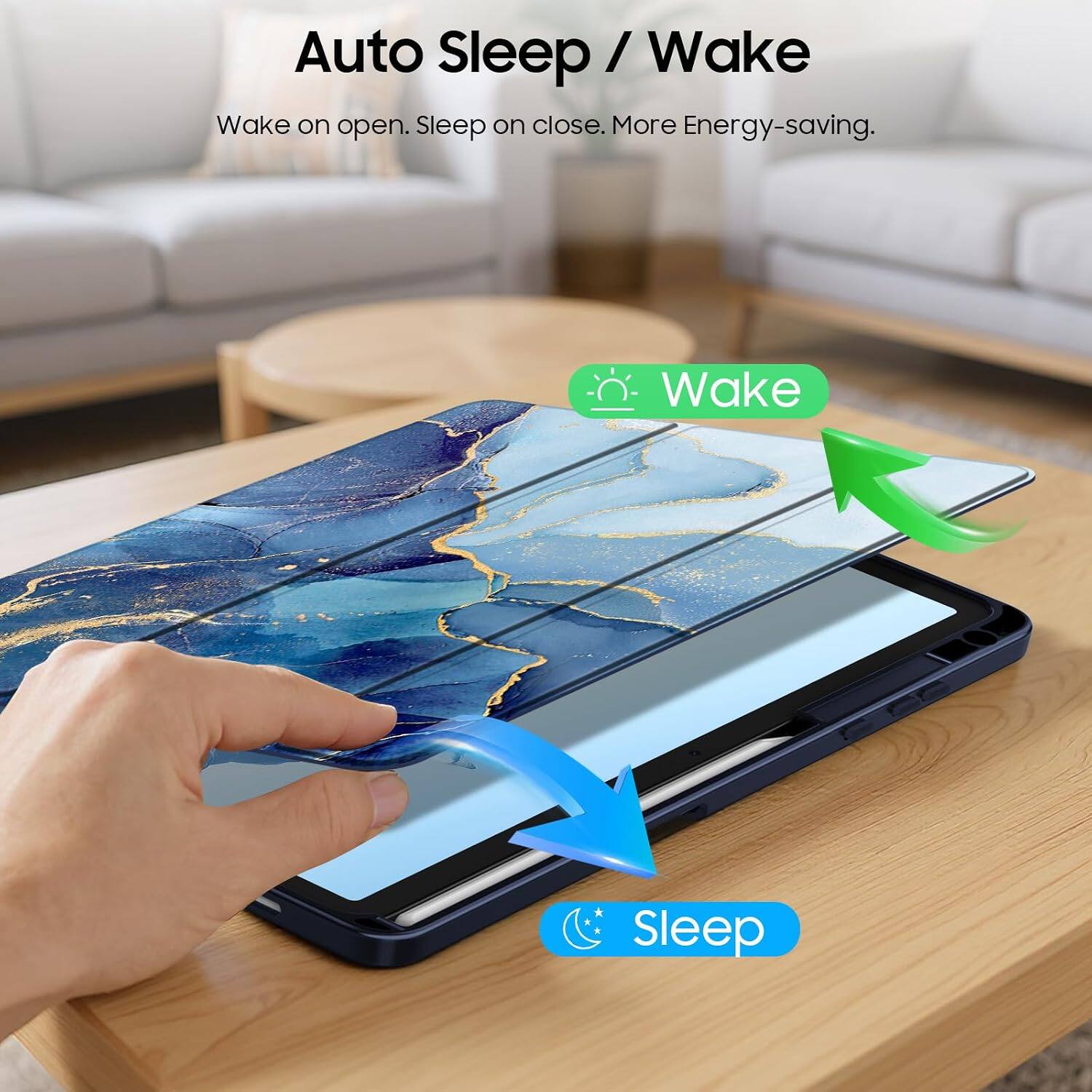 Auto Sleep / Wake  
Wake on open. Sleep on close. More Energy-saving.