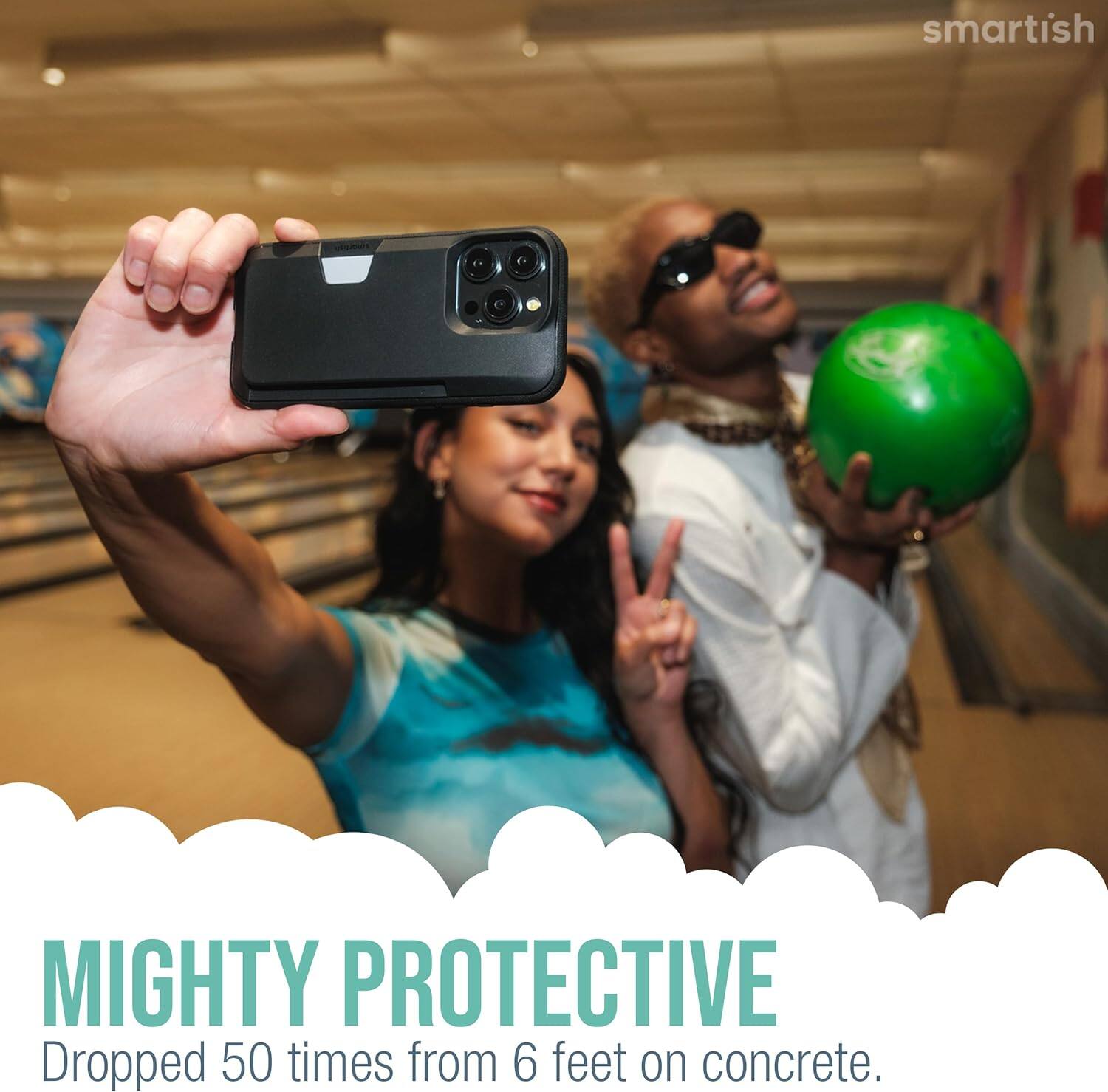 smartish  
MIGHTY PROTECTIVE  
Dropped 50 times from 6 feet on concrete.