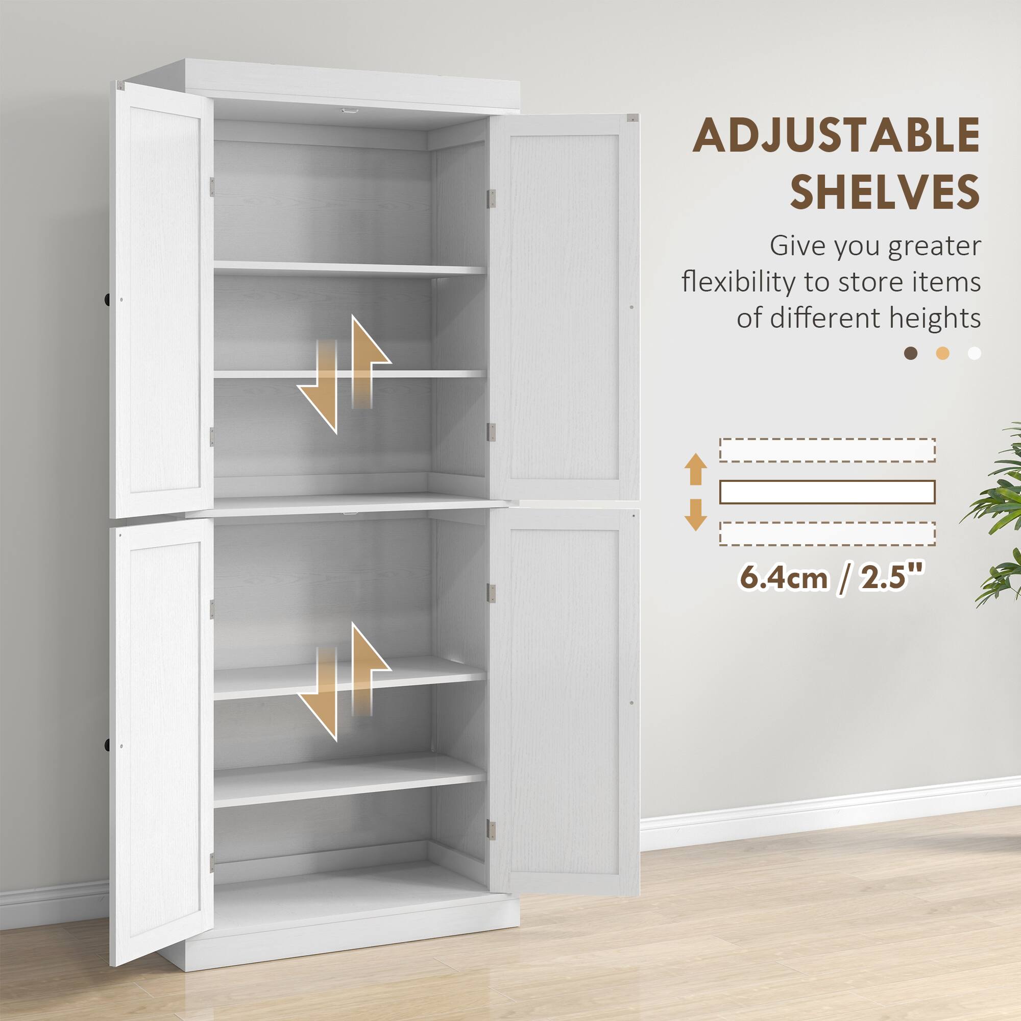 ADJUSTABLE SHELVES  
Give you greater flexibility to store items of different heights  

6.4cm / 2.5"