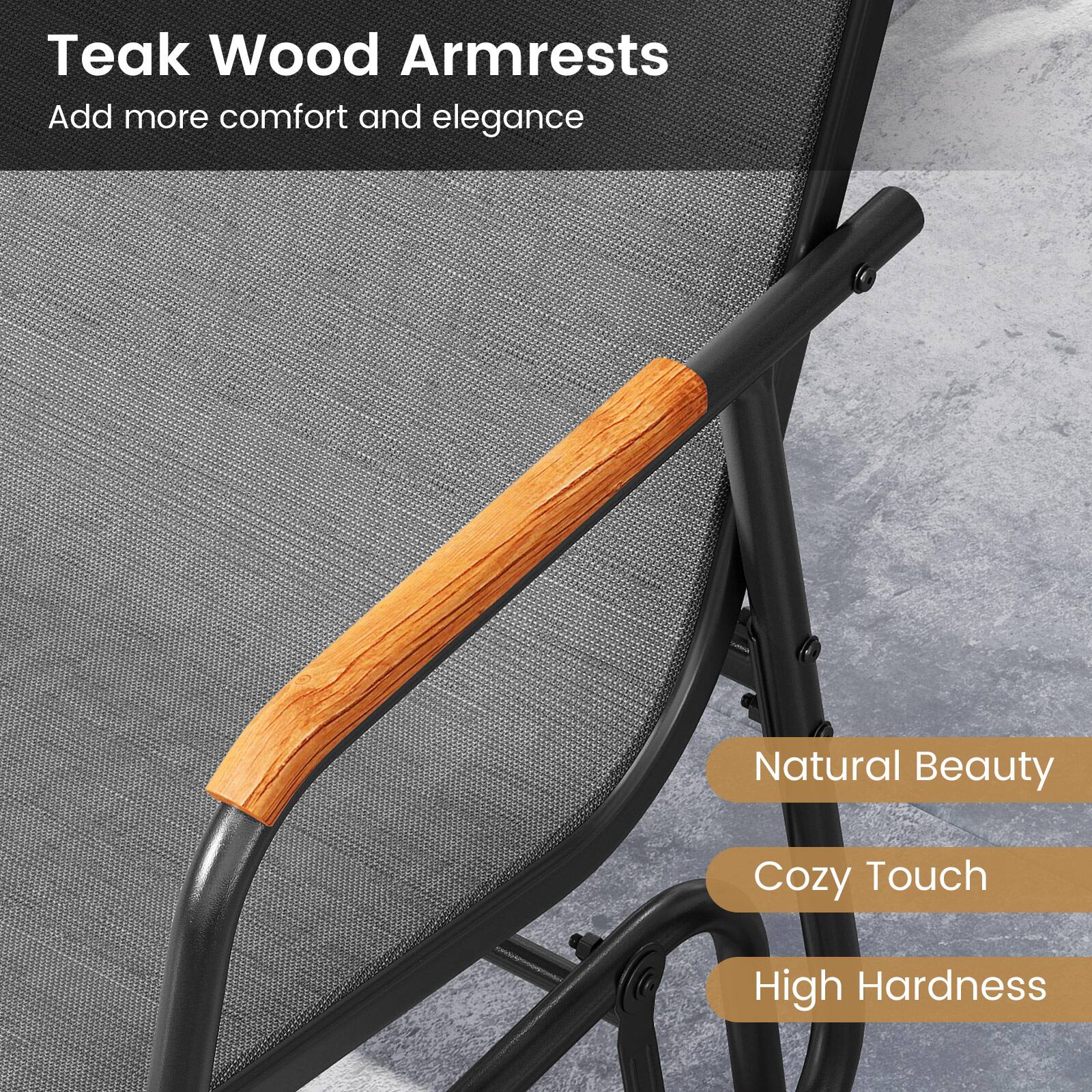 Teak Wood Armrests  
Add more comfort and elegance  

Natural Beauty  
Cozy Touch  
High Hardness