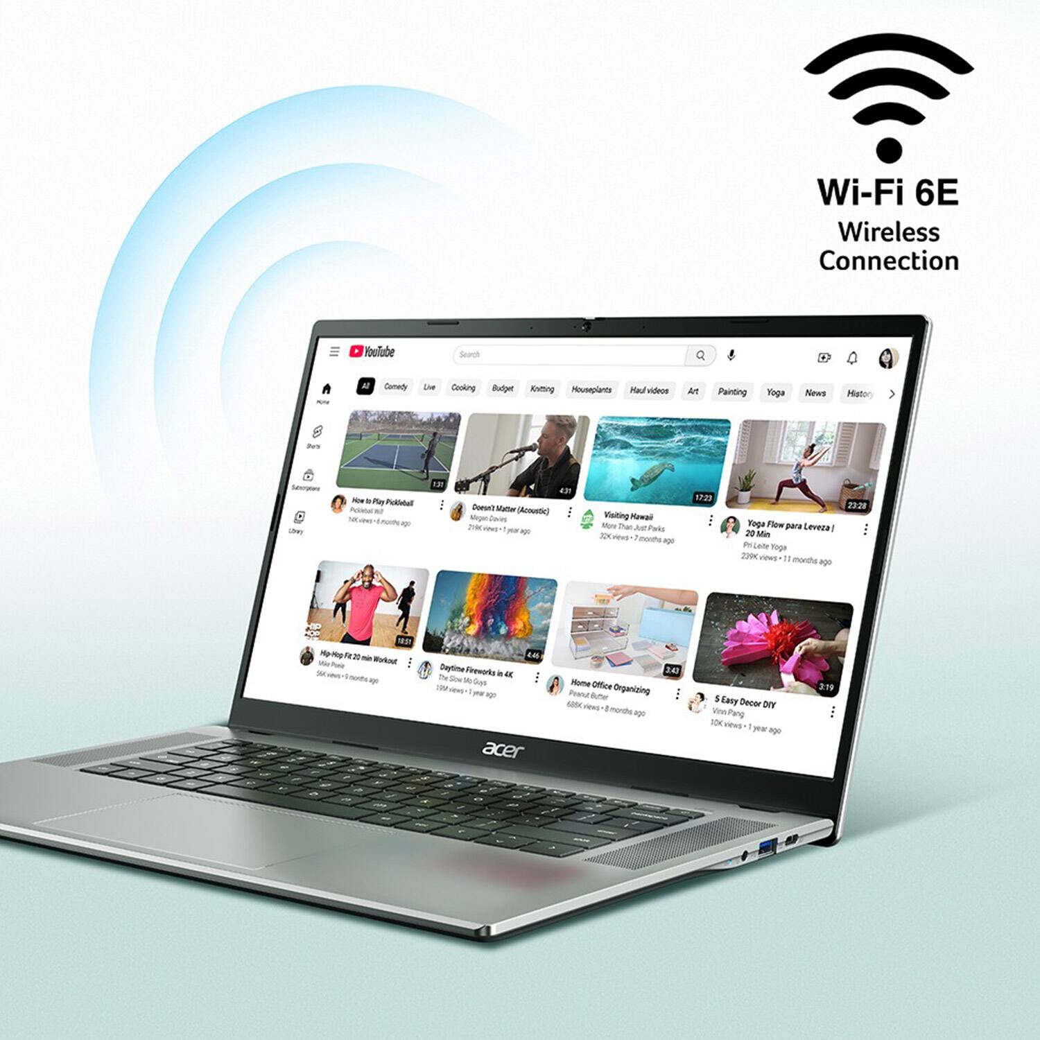 Wi-Fi 6E Wireless Connection

- Cooking
- Houseplants
- Haul-videos
- Art
- Painting
- Yoga
- News
- History

- How to Play Pickleball
- Deep Sea Matter
- Visiting Hawaii
- Yoga Flow par Levezia
- Home Office Organizing
- 5 Easy Decor DIY

- 2020
- Rage
- Flaw
- para
- Leveua
- 20
- Mi
- Pe
- Lete
- Toge
- 2P
- vws
- "mordhe
- a
- M
- -0
- a
- - Wnka
- 4
- Deytine
- Freeora
- .m
- a
- -w
- Ched
- 18
- a
- -e
- acer
- 243
- Hume
- Offiuce
- Prand
- dutte
- Organizing
- K
- Eonorac
- age
- Eaey
- Decor
- DIV
- Sdew
- Png
- 15