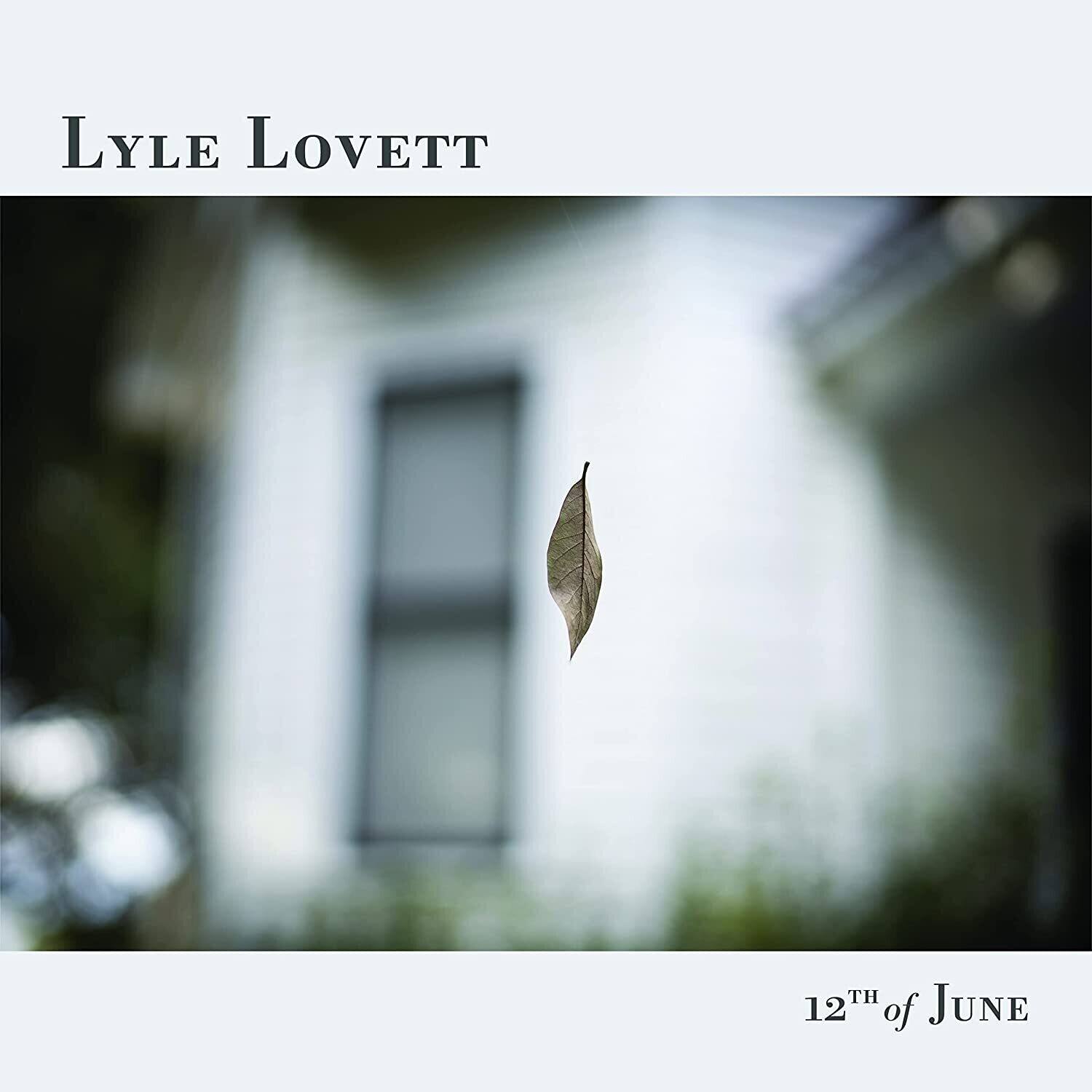 Lyle Lovett

12th of June