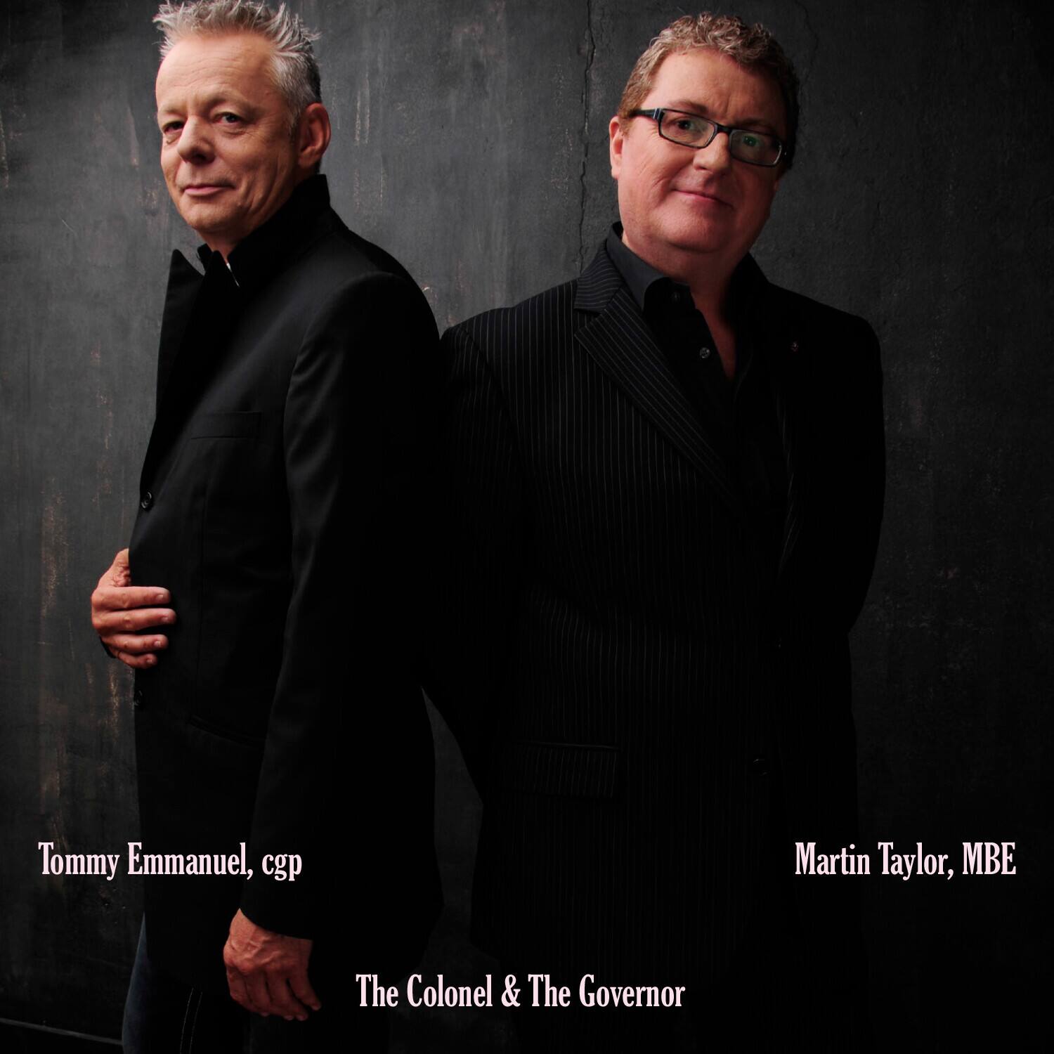 Tommy Emmanuel, cgp  
Martin Taylor, MBE  
The Colonel & The Governor