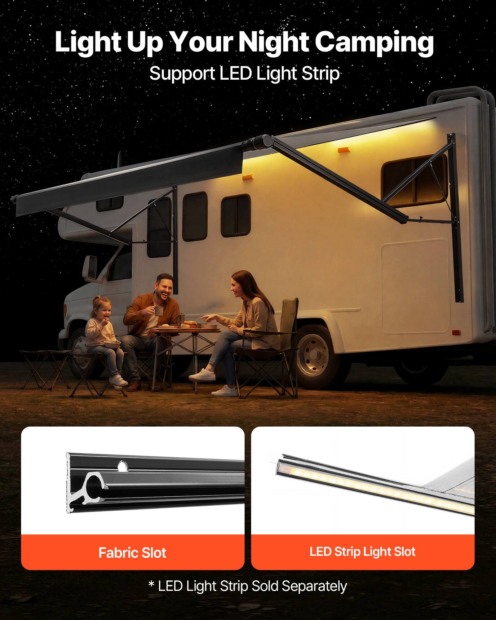 Light Up Your Night Camping  
Support LED Light Strip  
Fabric Slot  
LED Strip Light Slot  
* LED Light Strip Sold Separately