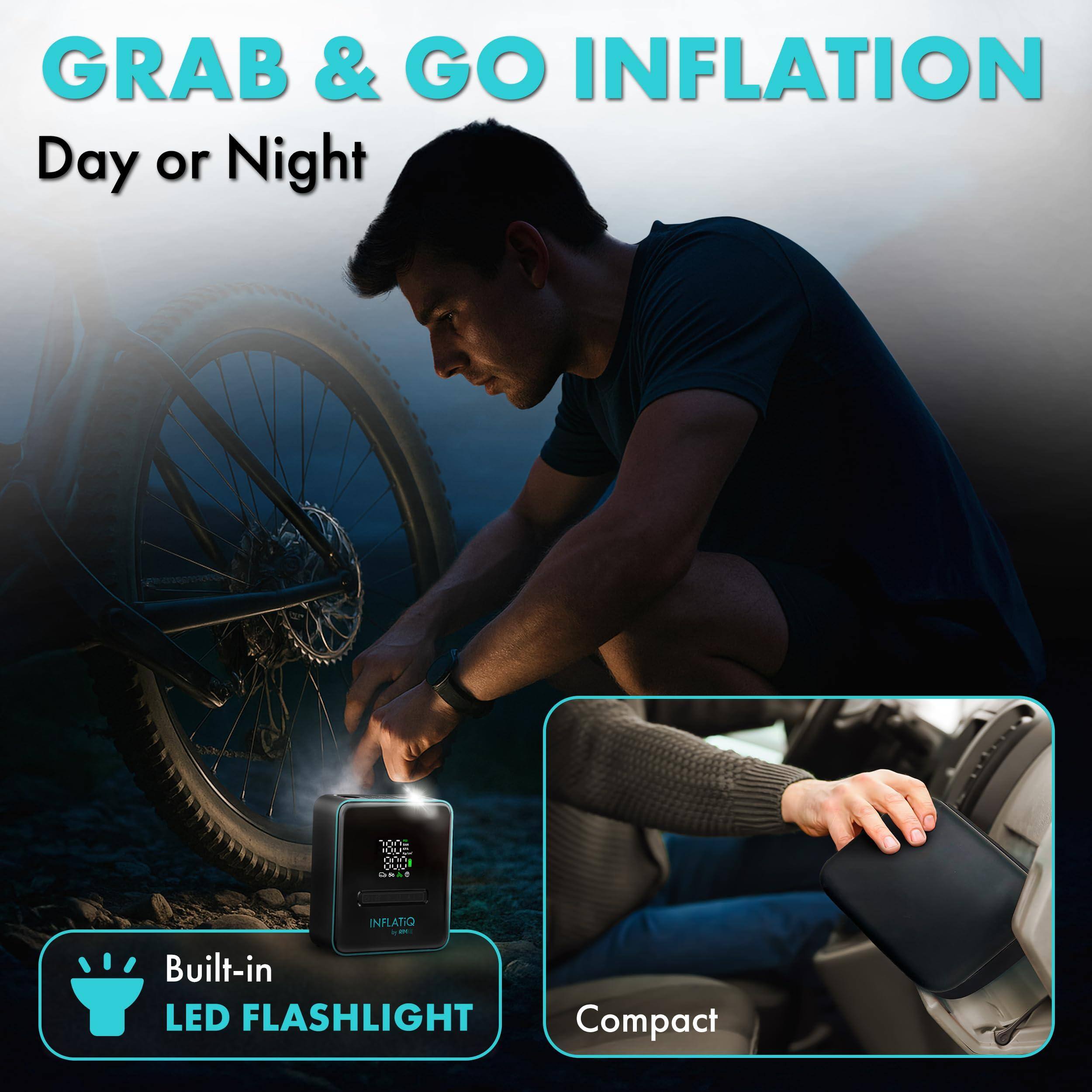GRAB & GO INFLATION  
Day or Night  

Built-in LED FLASHLIGHT  

Compact