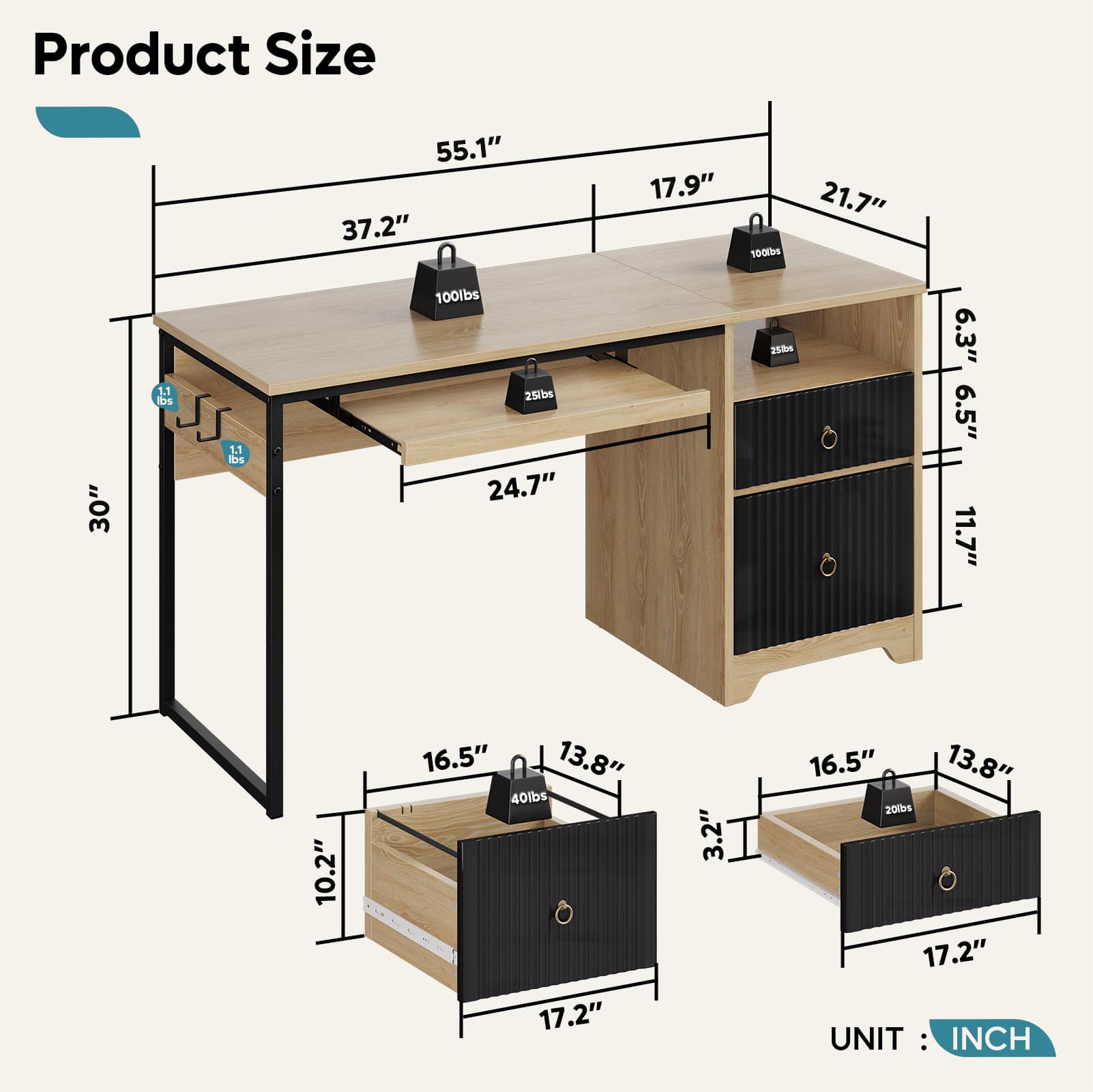 Product Size: 55.1" 37.2" 17.9" 100ms 21.7" 30" 1.1 as 1.1 Es 100lbs 25bs 24.7" 2 6.3" 6.5" 11.7" 10.2" 16.5" 13.8" 40lbs 17.2" 3.2" 16.5" 13.8" 201s 17.2" UNIT: INCH