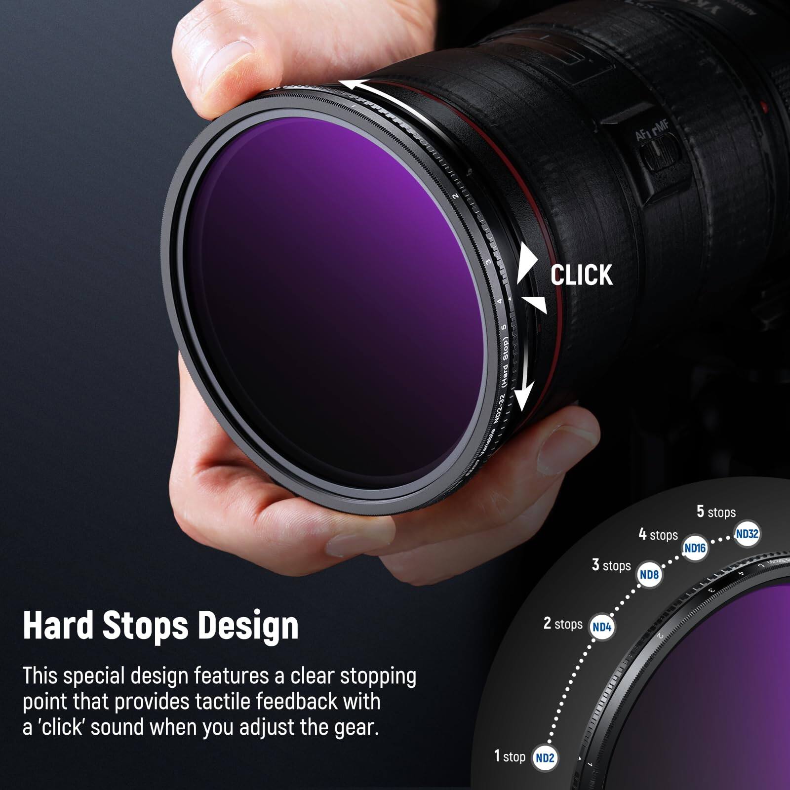 AFI rMF CLICK (doss Otara TE-ZOM)  
5 stops ND32  
4 stops ND16  
3 stops ND8  
2 stops ND4  
1 stop ND2  

Hard Stops Design  
This special design features a clear stopping point that provides tactile feedback with a 'click' sound when you adjust the gear.