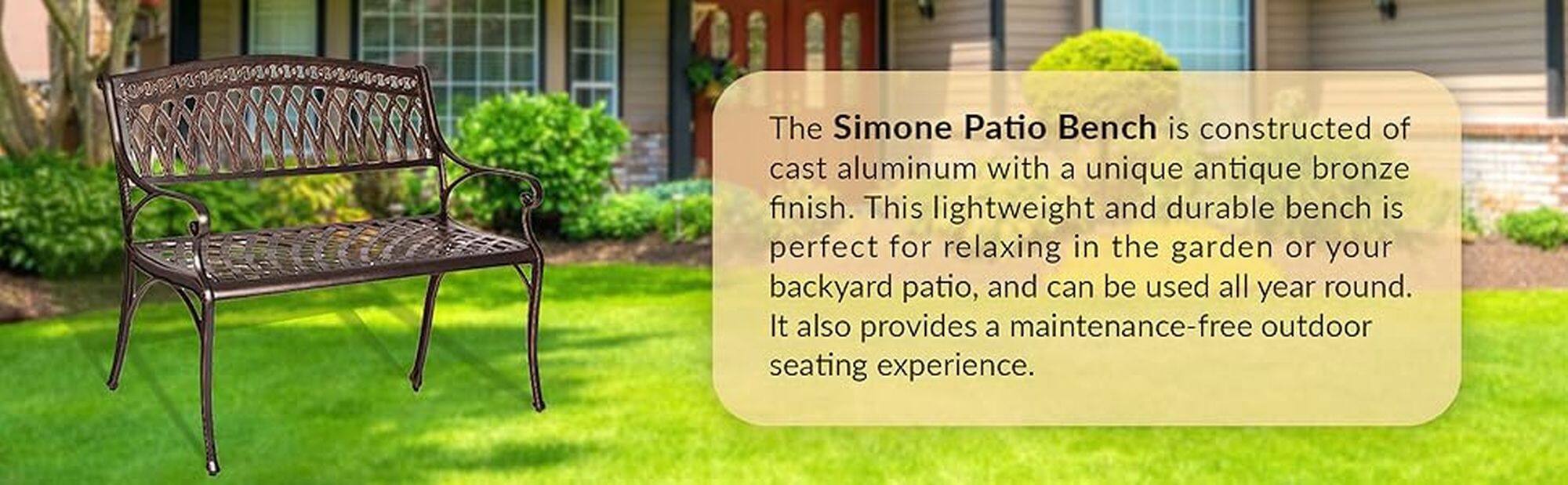 The Simone Patio Bench is constructed of cast aluminum with a unique antique bronze finish. This lightweight and durable bench is perfect for relaxing in the garden or your backyard patio, and can be used all year round. It also provides a maintenance-free outdoor seating experience.