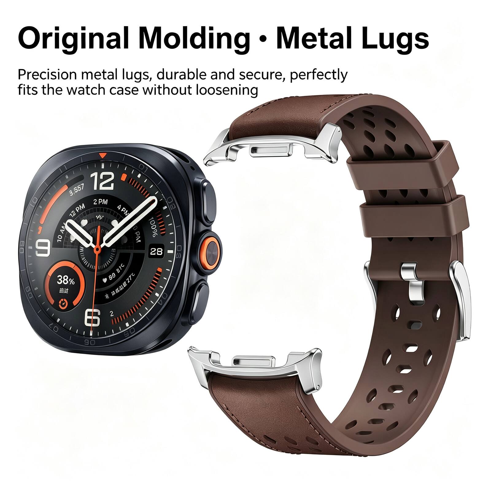 Original Molding Metal Lugs  
Precision metal lugs, durable and secure, perfectly fits the watch case without loosening
