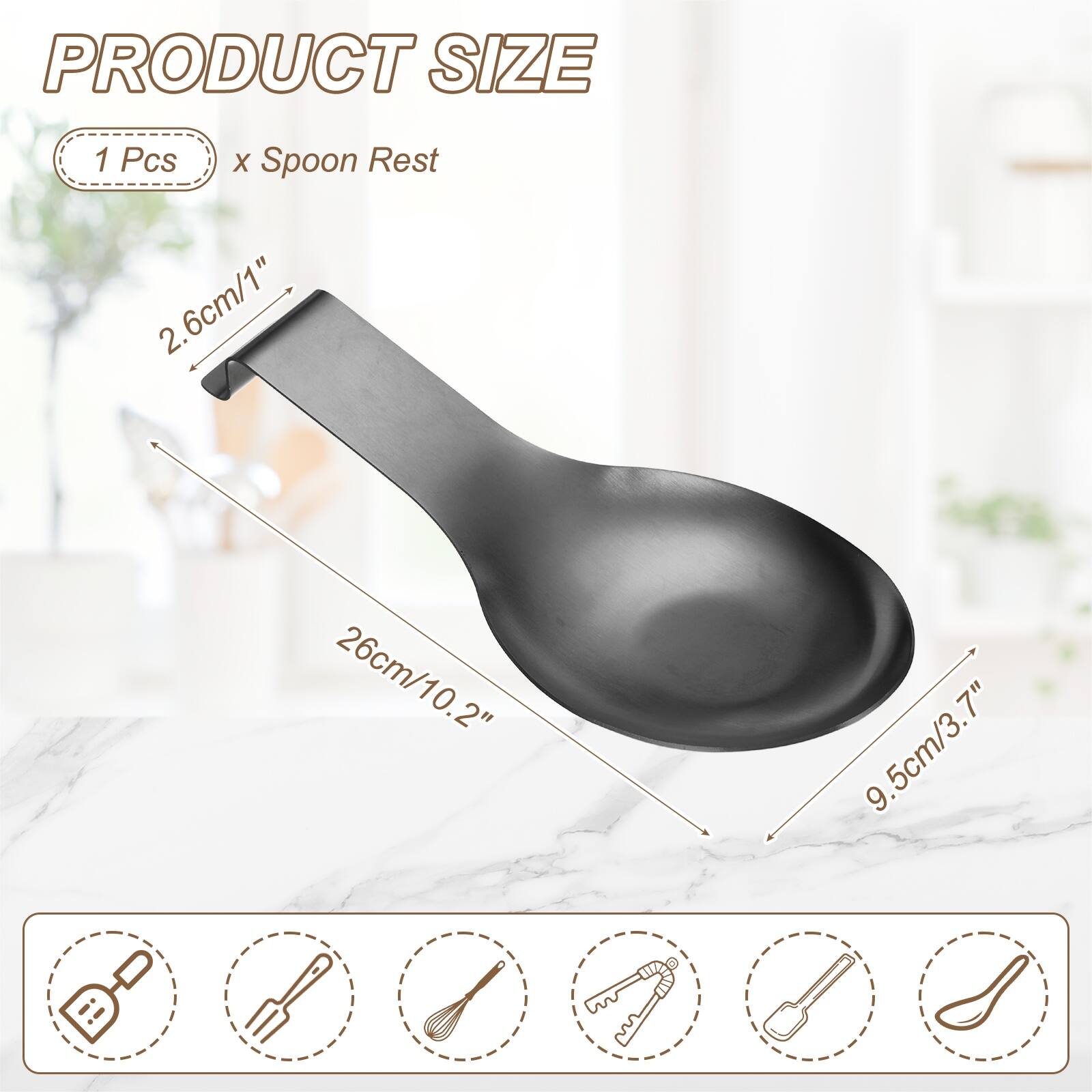 PRODUCT SIZE

1 Pcs x Spoon Rest

2.6cm/1" 26cm/10.2" 9.5cm/3.7"