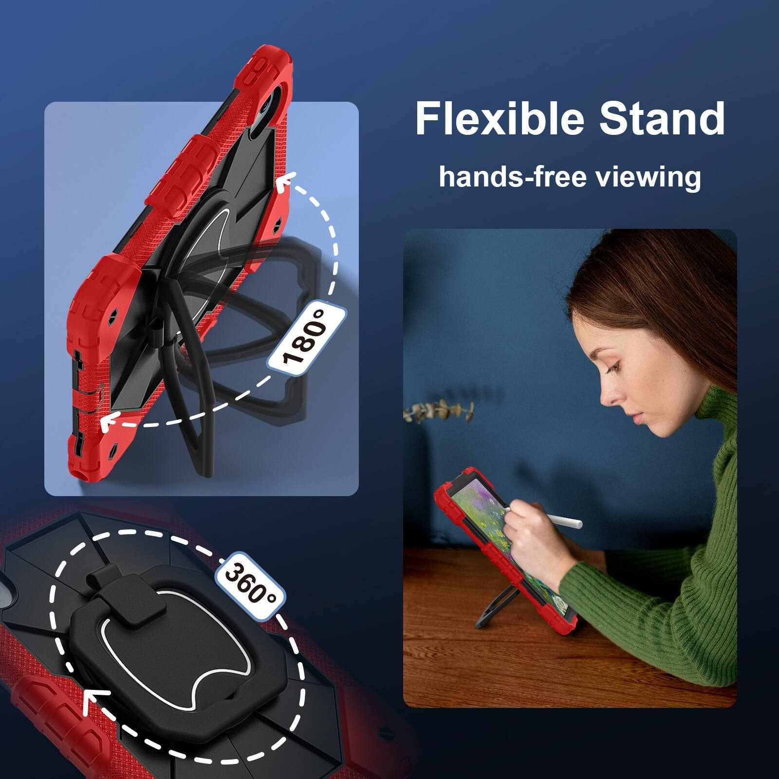Flexible Stand hands-free viewing  
180°  
360°