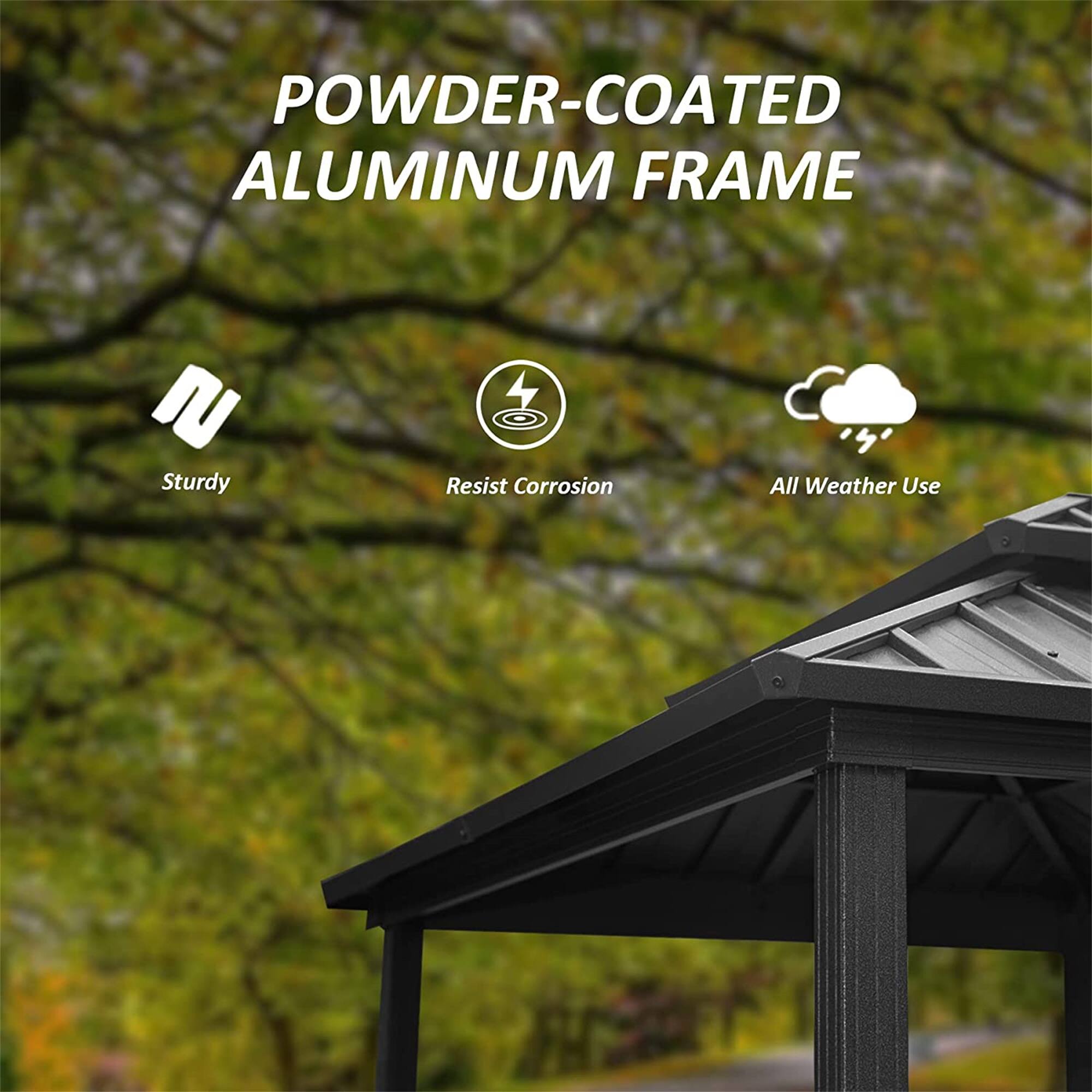 POWDER-COATED ALUMINUM FRAME

- Sturdy
- Resist Corrosion
- All Weather Use