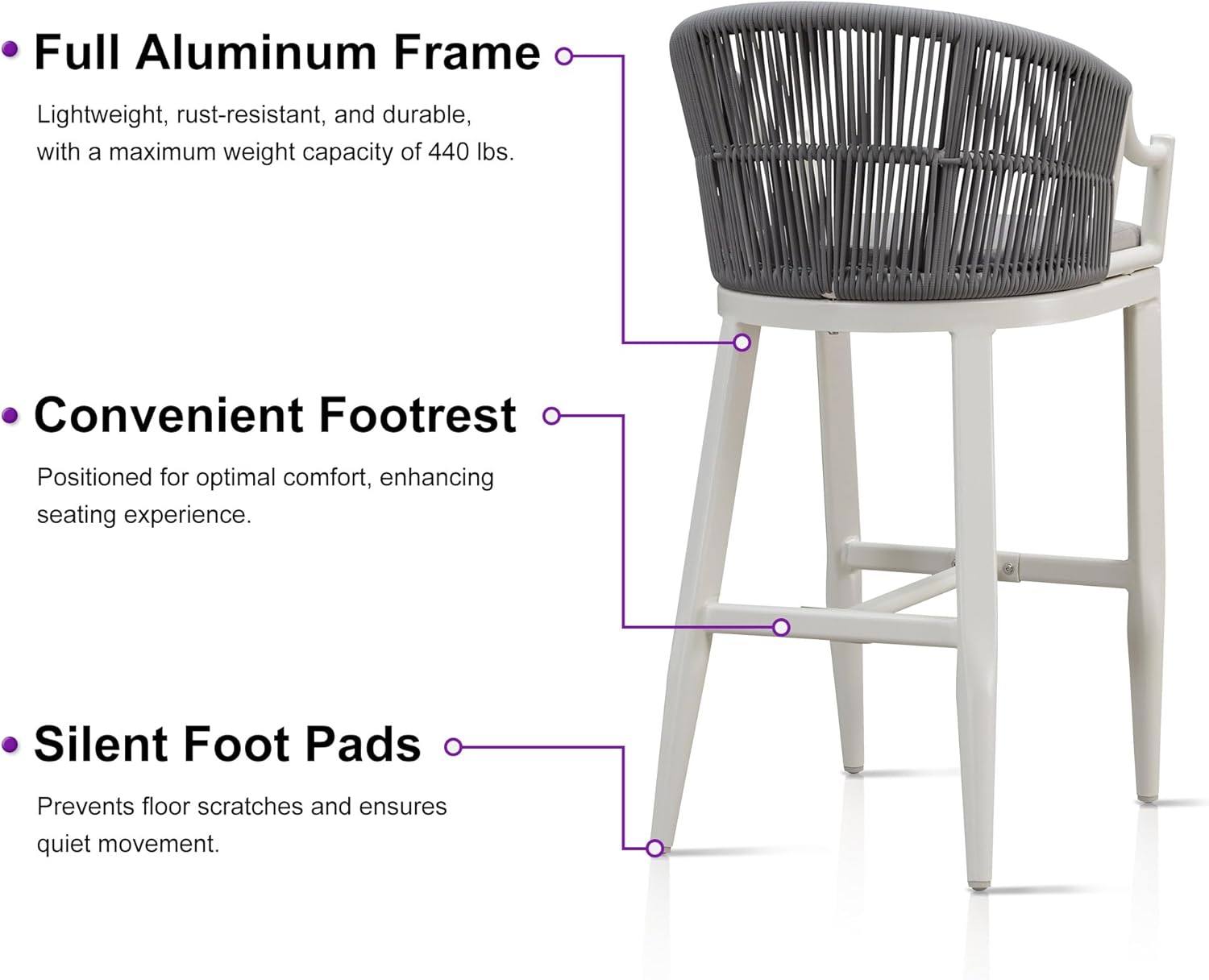 - **Full Aluminum Frame**
  - Lightweight, rust-resistant, and durable, with a maximum weight capacity of 440 lbs.

- **Convenient Footrest**
  - Positioned for optimal comfort, enhancing seating experience.

- **Silent Foot Pads**
  - Prevents floor scratches and ensures quiet movement.