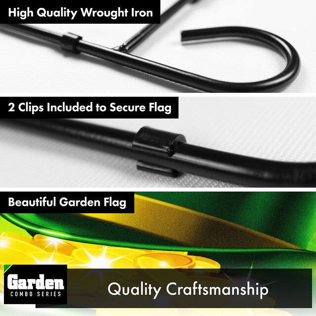 High Quality Wrought Iron  
2 Clips Included to Secure Flag  
Beautiful Garden Flag  
Quality Craftsmanship  

Garden COMBO SERIES
