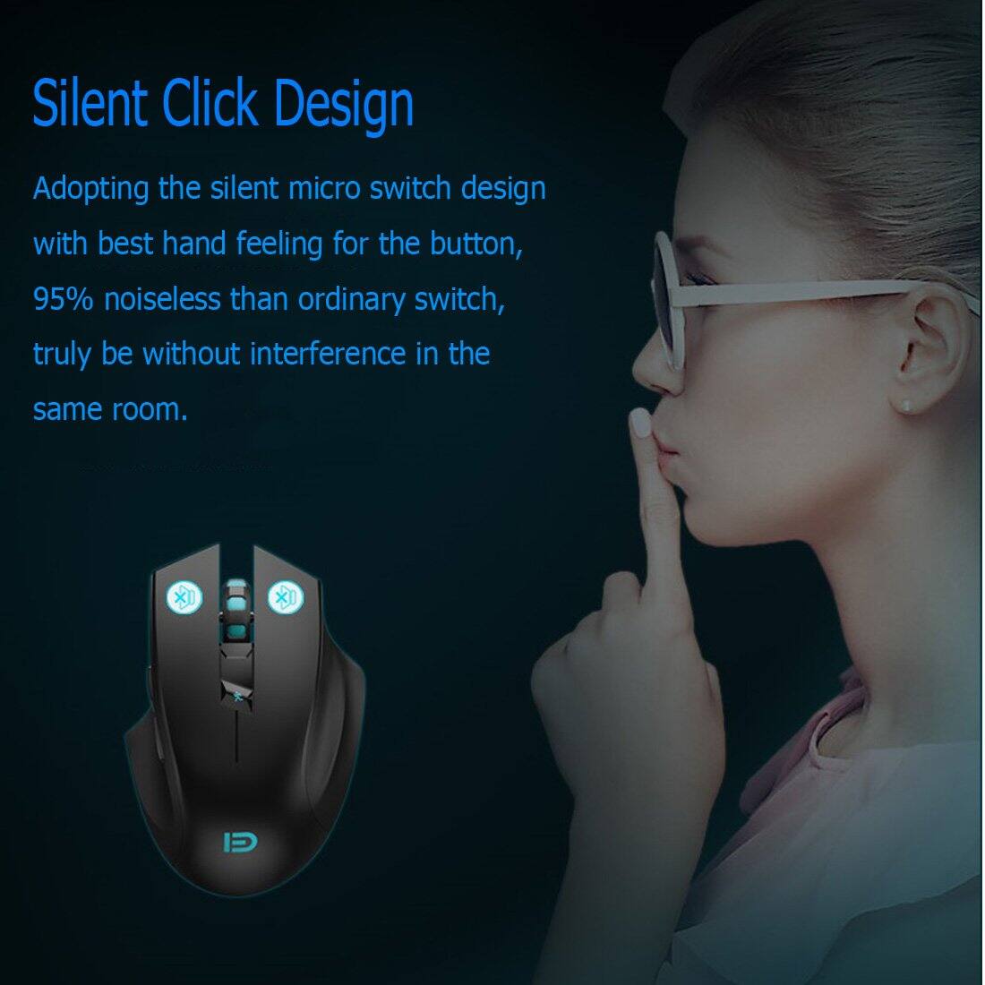 Silent Click Design

Adopting the silent micro switch design with best hand feeling for the button, 95% noiseless than ordinary switch, truly be without interference in the same room.