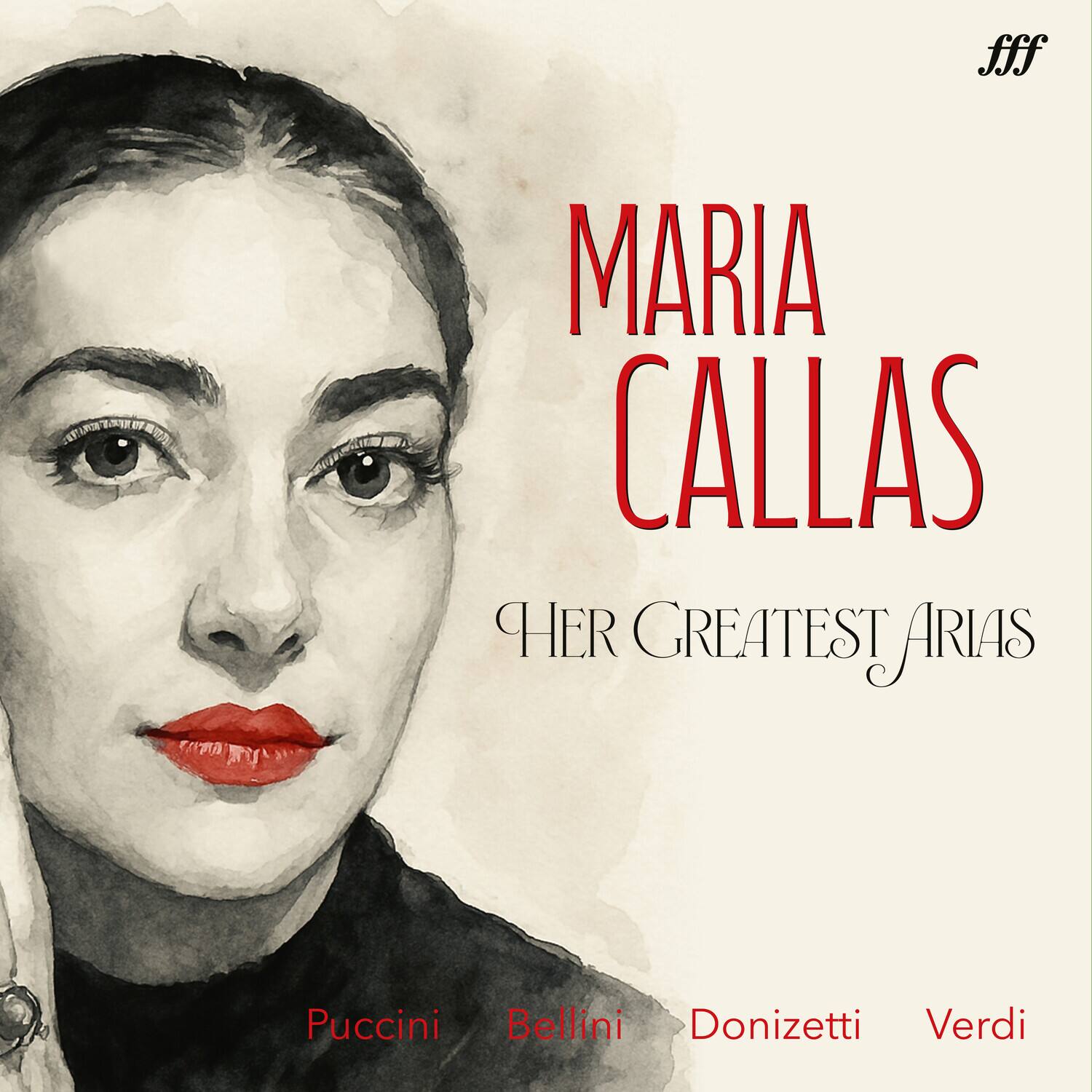 MARIA CALLAS  
HER GREATEST ARIAS  

Puccini  
Bellini  
Donizetti  
Verdi