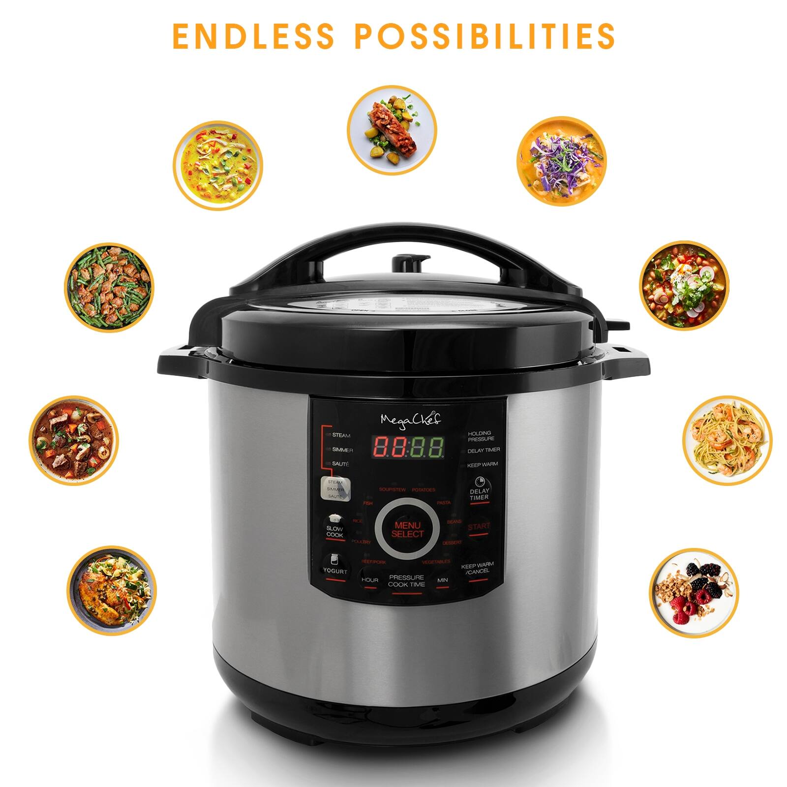 ENDLESS POSSIBILITIES Megachef STEAM SAUCE PRESSURE COOKER 8.8:8.8 CELA TER SALE MEP WNM  -.  CAP - - - DELAY TIMER BALOW &o CO -- MENU SELECT - START - H 1 E SEPWNT FOGURT ANL OUE PRESSURE M COOK DL