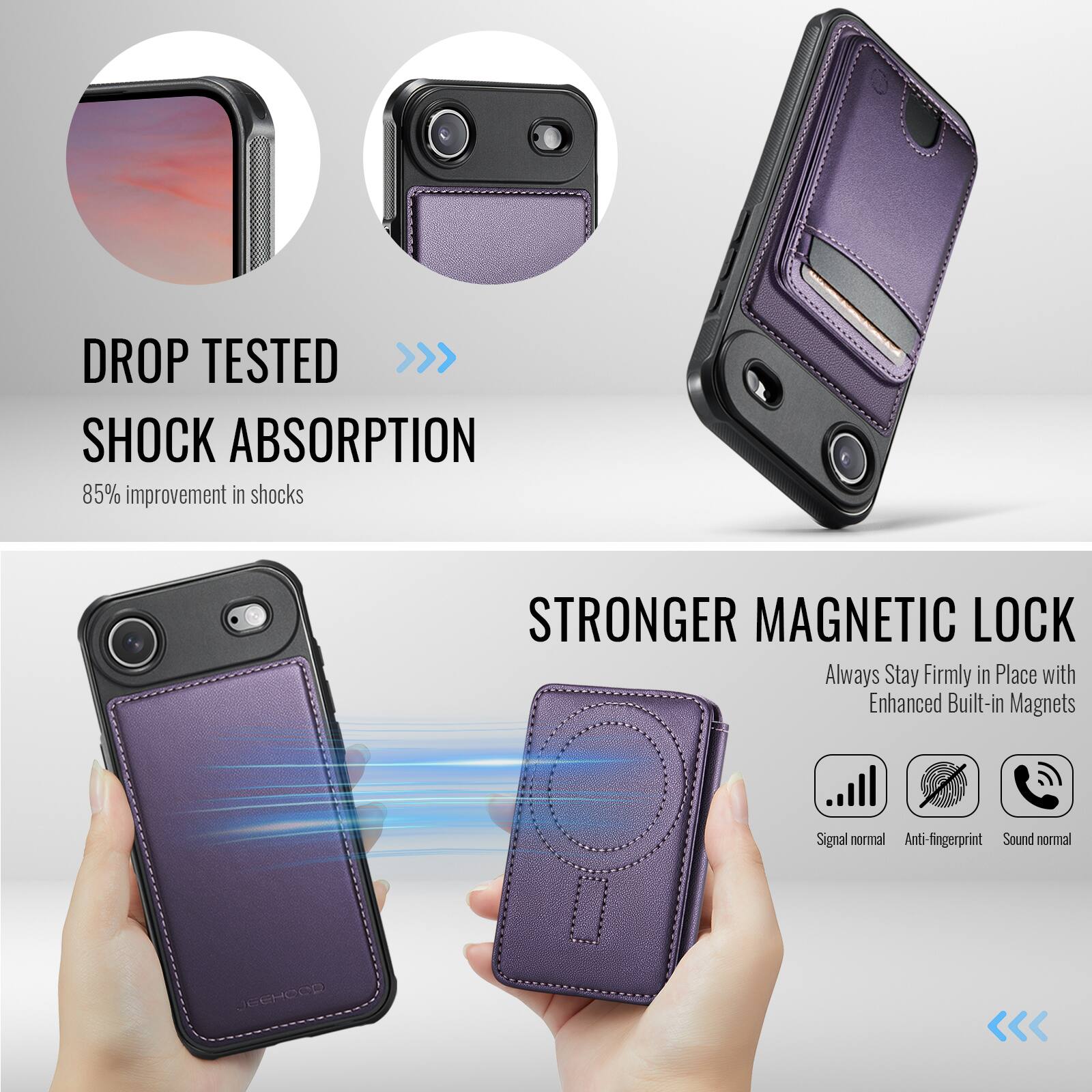 DROP TESTED  
SHOCK ABSORPTION  
85% improvement in shocks  

STRONGER MAGNETIC LOCK  
Always Stay Firmly in Place with Enhanced Built-in Magnets  

Signal normal  
Anti-fingerprint  
Sound normal