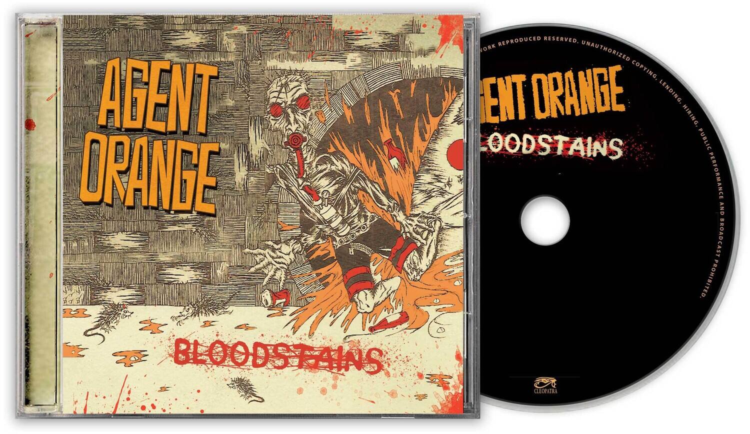 **Album Cover:**
- AGENT ORANGE
- BLOODSTAINS

**CD:**
- AGENT ORANGE
- BLOODSTAINS

**Text on CD:**
- REPRODUCED RESERVED. UNAUTHORIZED COPYING, LENDING, HIRING, PUBLIC PERFORMANCE AND BROADCAST PROHIBITED.
- CLEOPATRA