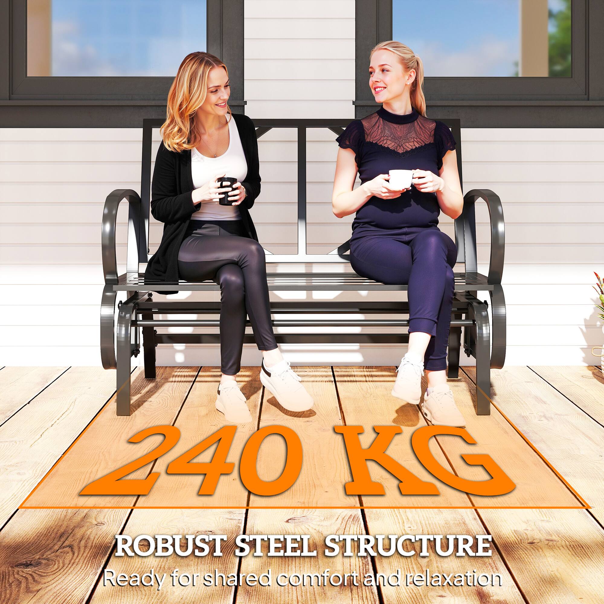 240 KG ROBUST STEEL STRUCTURE  
Ready for shared comfort and relaxation