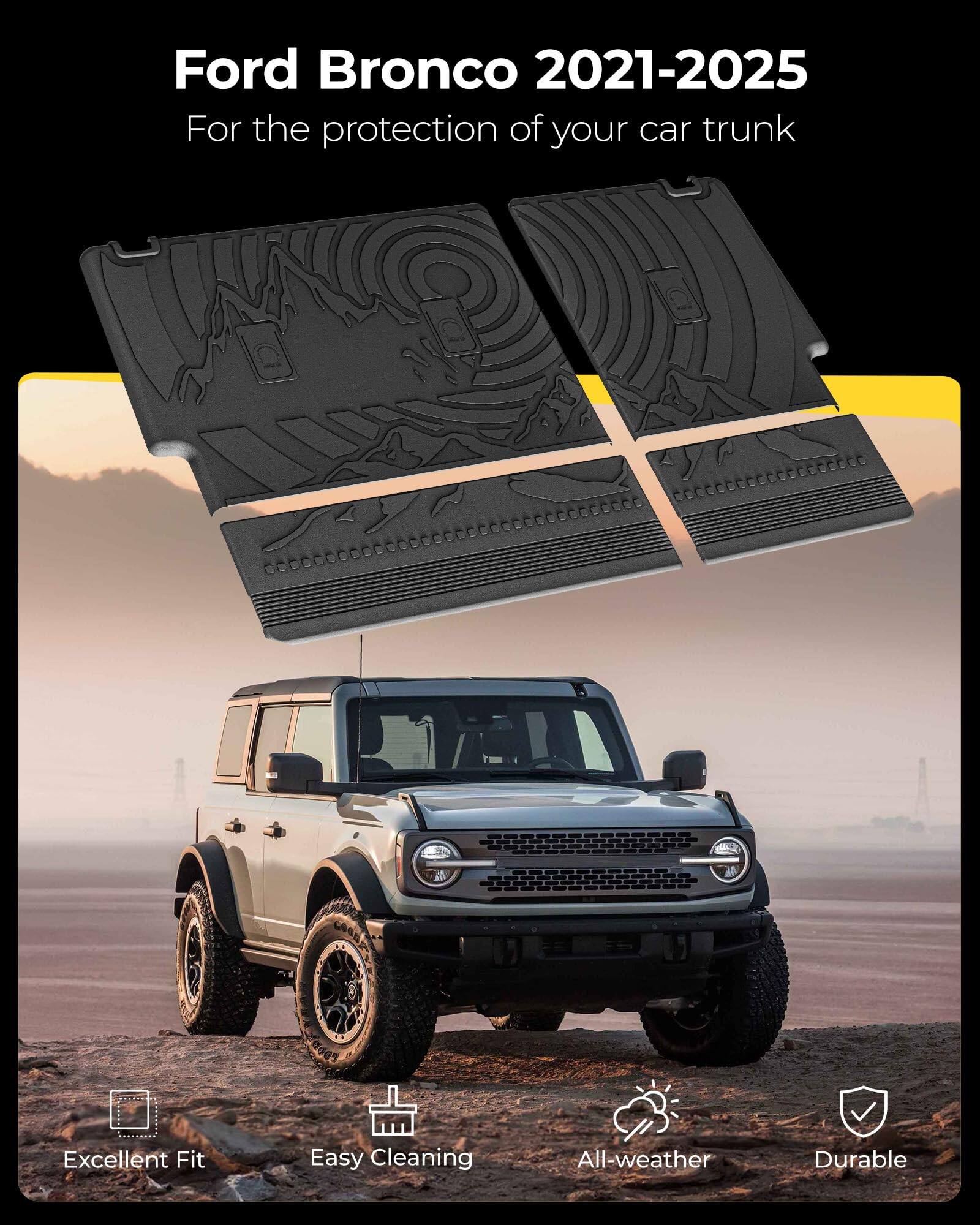 Ford Bronco 2021-2025  
For the protection of your car trunk  

Excellent Fit  
Easy Cleaning  
All-weather  
Durable
