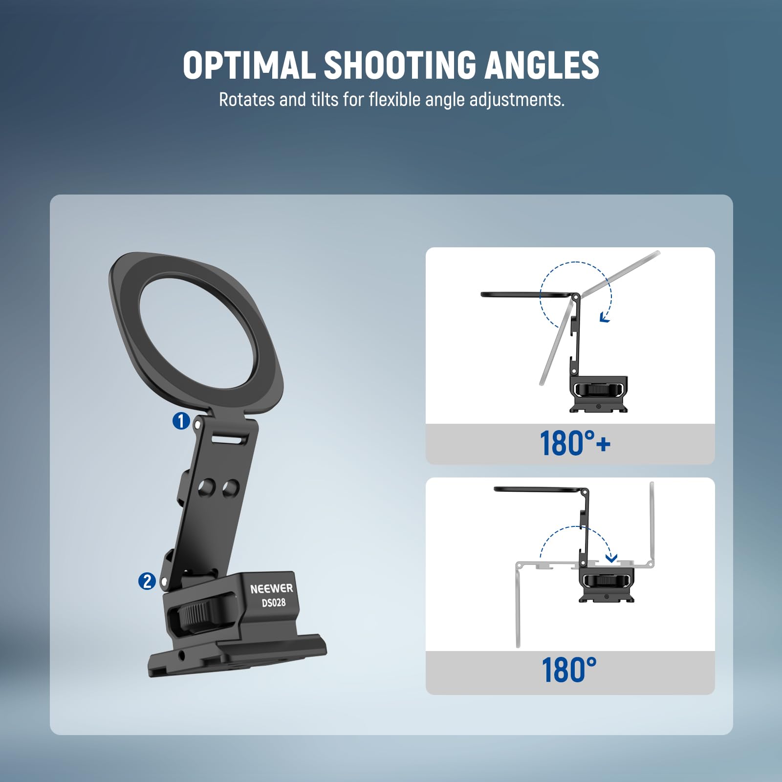 OPTIMAL SHOOTING ANGLES  
Rotates and tilts for flexible angle adjustments.  

1. NEEWER D5028  
2. 180+  
3. 180°