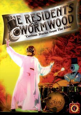 The Residents - The Residents Play Wormwood: Curious Stories From the Bible - DVD
