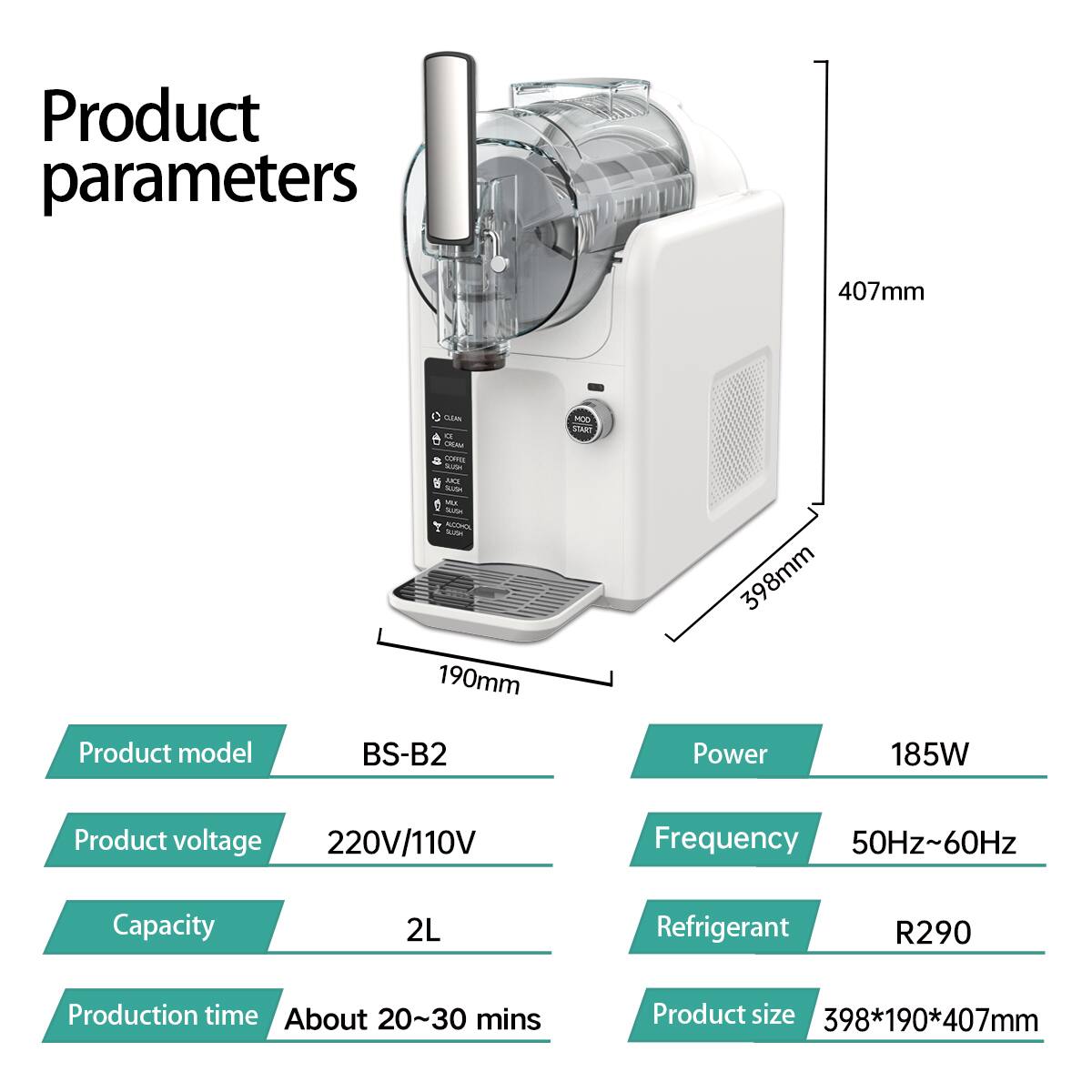 Product parameters

- 407mm
- 1
- A STTS SUt EY S
- SAN Am
- 190mm
- CO SA
- 398mm

Product model: BS-B2

Power: 185W

Product voltage: 220V/110V

Frequency: 50Hz~60Hz

Capacity: 2L

Refrigerant: R290

Production time: About 20~30 mins

Product size: 398*190*407mm