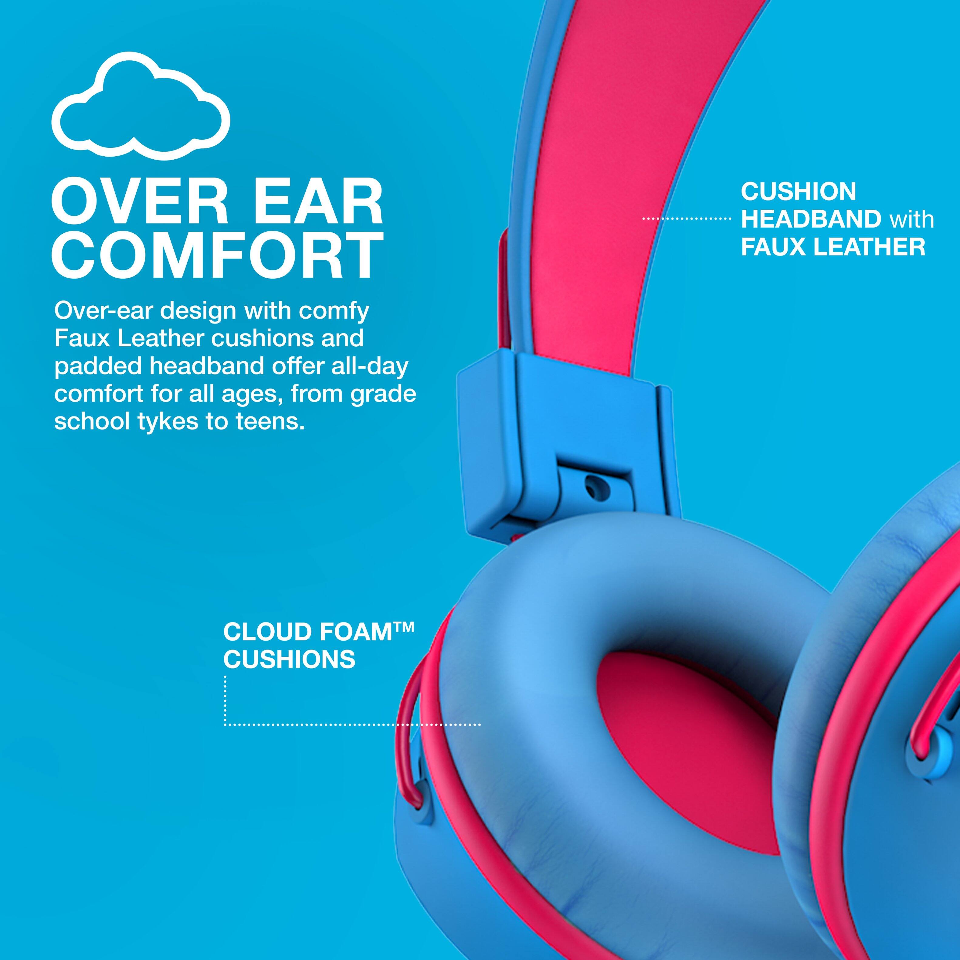OVER EAR COMFORT

Over-ear design with comfy Faux Leather cushions and padded headband offer all-day comfort for all ages, from grade school tykes to teens.

CUSHION HEADBAND with FAUX LEATHER

CLOUD FOAM™ CUSHIONS