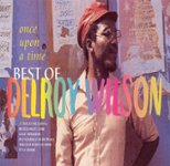 Best Buy: Once Upon a Time: The Best of Delroy Wilson [CD]