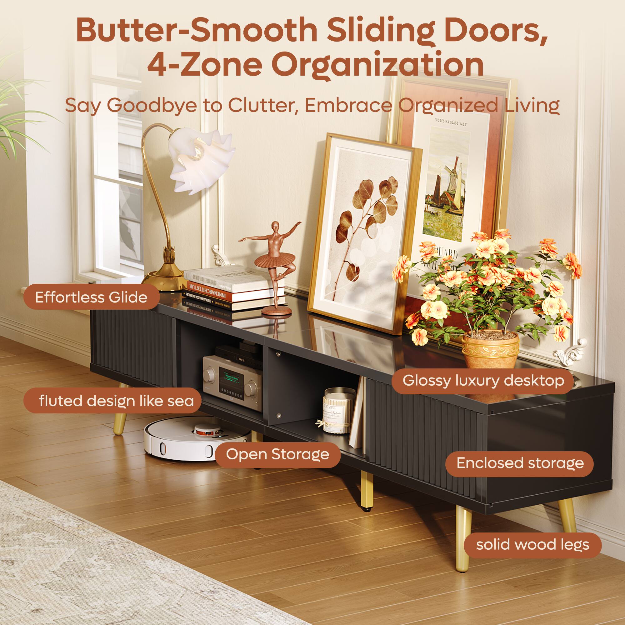 Butter-Smooth Sliding Doors, 4-Zone Organization  
Say Goodbye to Clutter, Embrace Organized Living  

Effortless Glide  
fluted design like sea  
Glossy luxury desktop  
Open Storage  
Enclosed storage  
solid wood legs