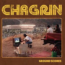Chagrin - Ground Scores - VINYL LP
