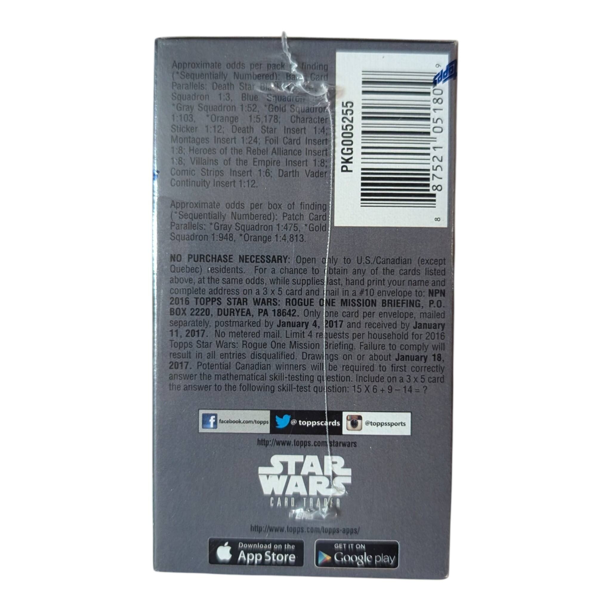 Approximate odds per pack of finding a card per envelope, mailed separately, postmarked by January 11, 2017. No metered mail. Limit requests per household for 2016 Topps Star Wars: Rogue One Mission Briefing. Failure to comply will result in all entries disqualified. Drawings on or about January 18, 2017. Potential Canadian winners will be required to first correctly answer the mathematical skill-test question. Include on a 3 x 5 card the answer to the following skill-test question: 15 X 6 + 9 - 14 = ?

Approximate odds per box of finding a card per envelope, mailed separately, postmarked by January 11, 2017. No metered mail. Limit requests per household for 2016 Topps Star Wars: Rogue One Mission Briefing. Failure to comply will result in all entries disqualified. Drawings on or about January 18, 2017. Potential Canadian winners will be required to first correctly answer the mathematical skill-test question. Include on a 3 x 5 card the answer to the following skill-test question: 15 X 6 + 9 - 