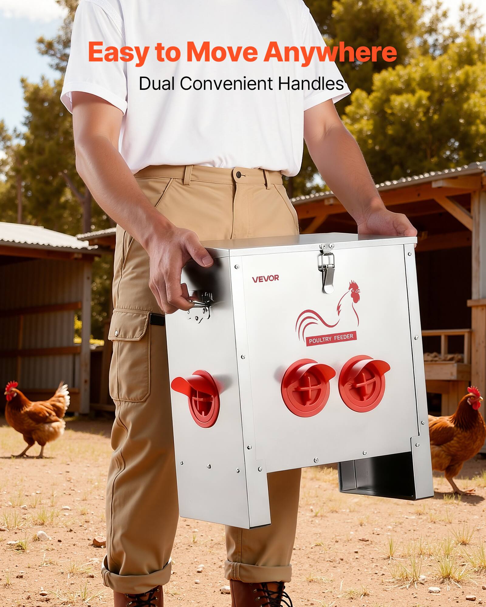 Easy to Move Anywhere  
Dual Convenient Handles  

VEVOR  
POULTRY FEEDER