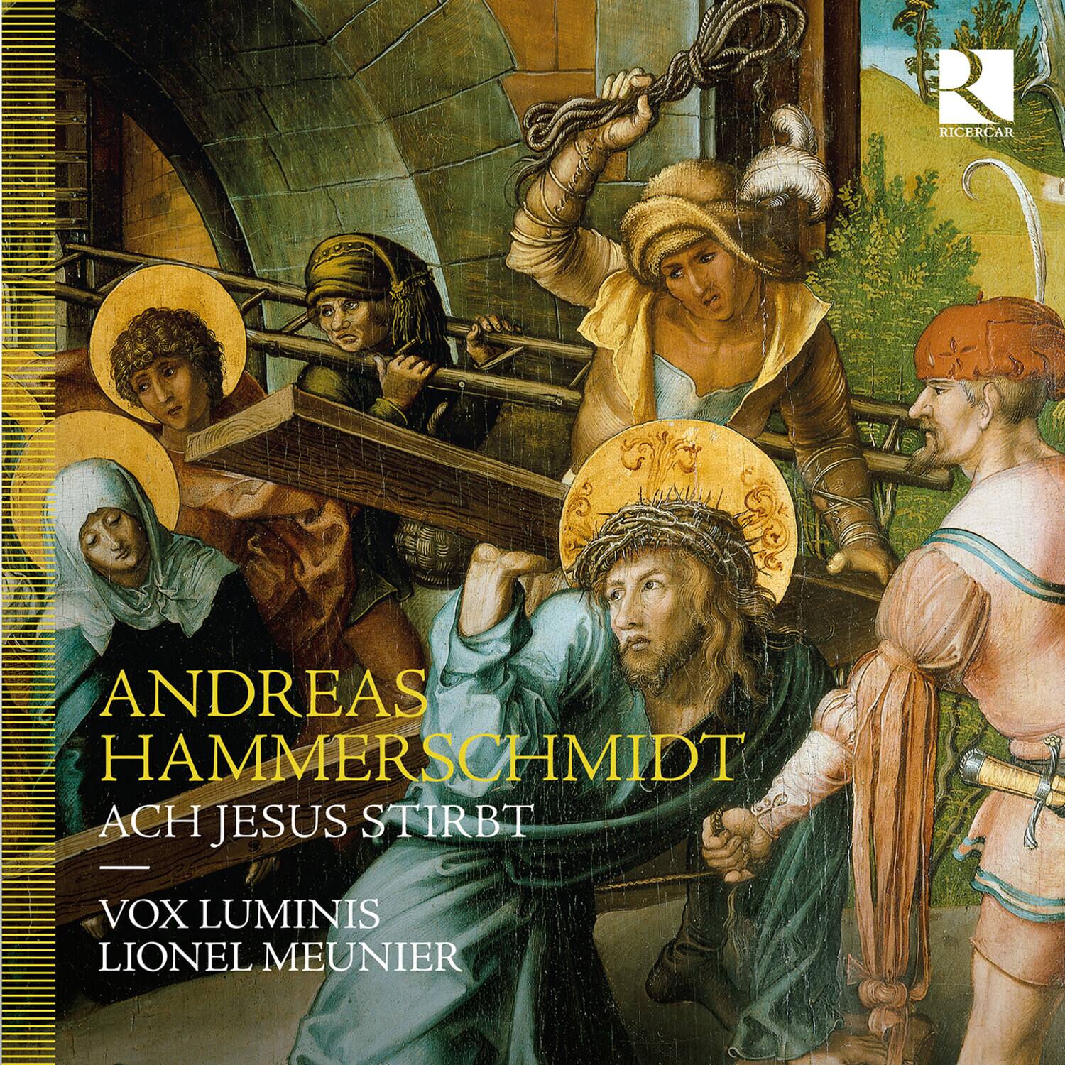 ANDREAS HAMMERSCHMIDT  
ACH JESUS STIRBT  
VOX LUMINIS  
LIONEL MEUNIER