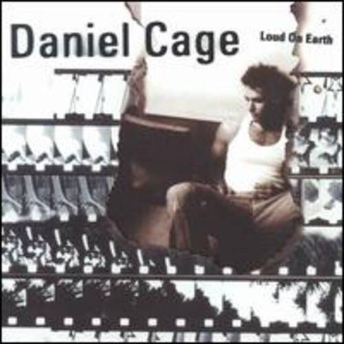 Daniel Cage  
Loud on Earth